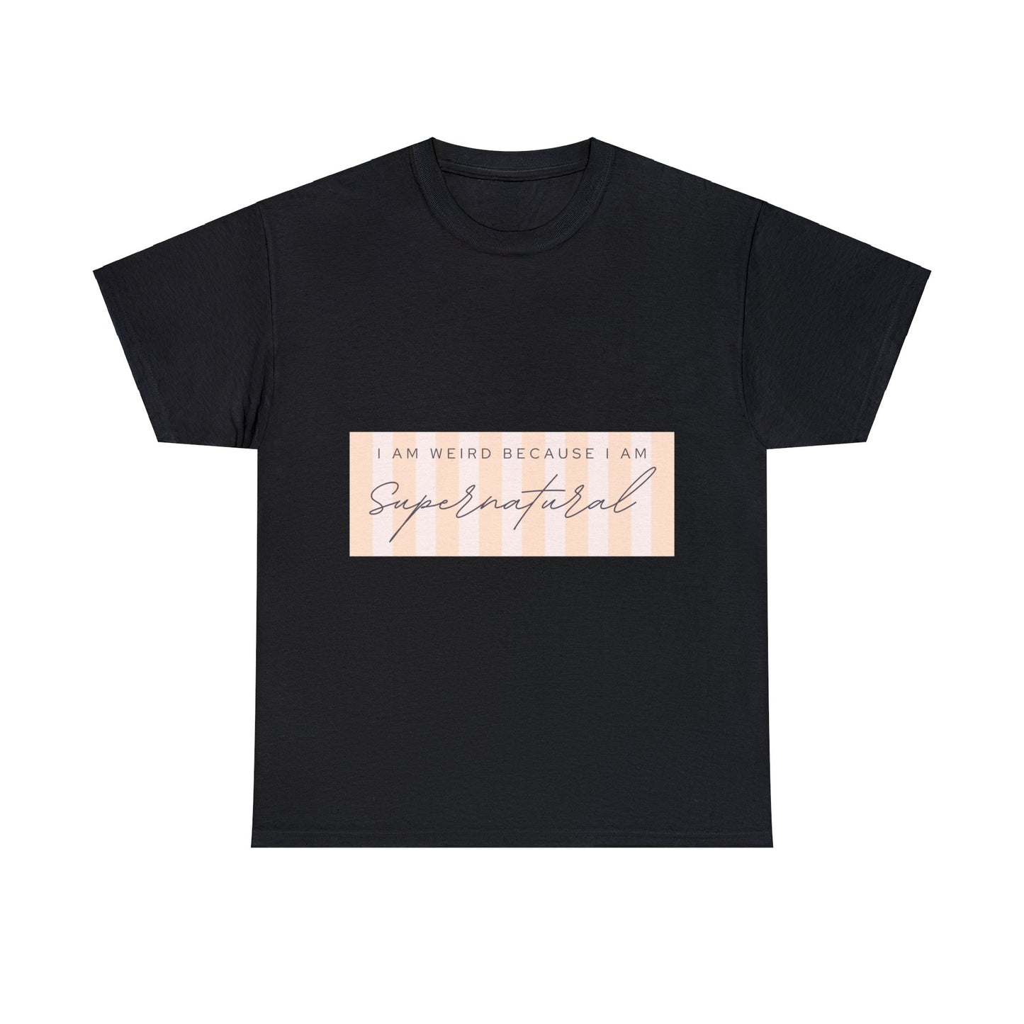 Unisex Heavy Cotton Tee - I am weird because I am supernatural