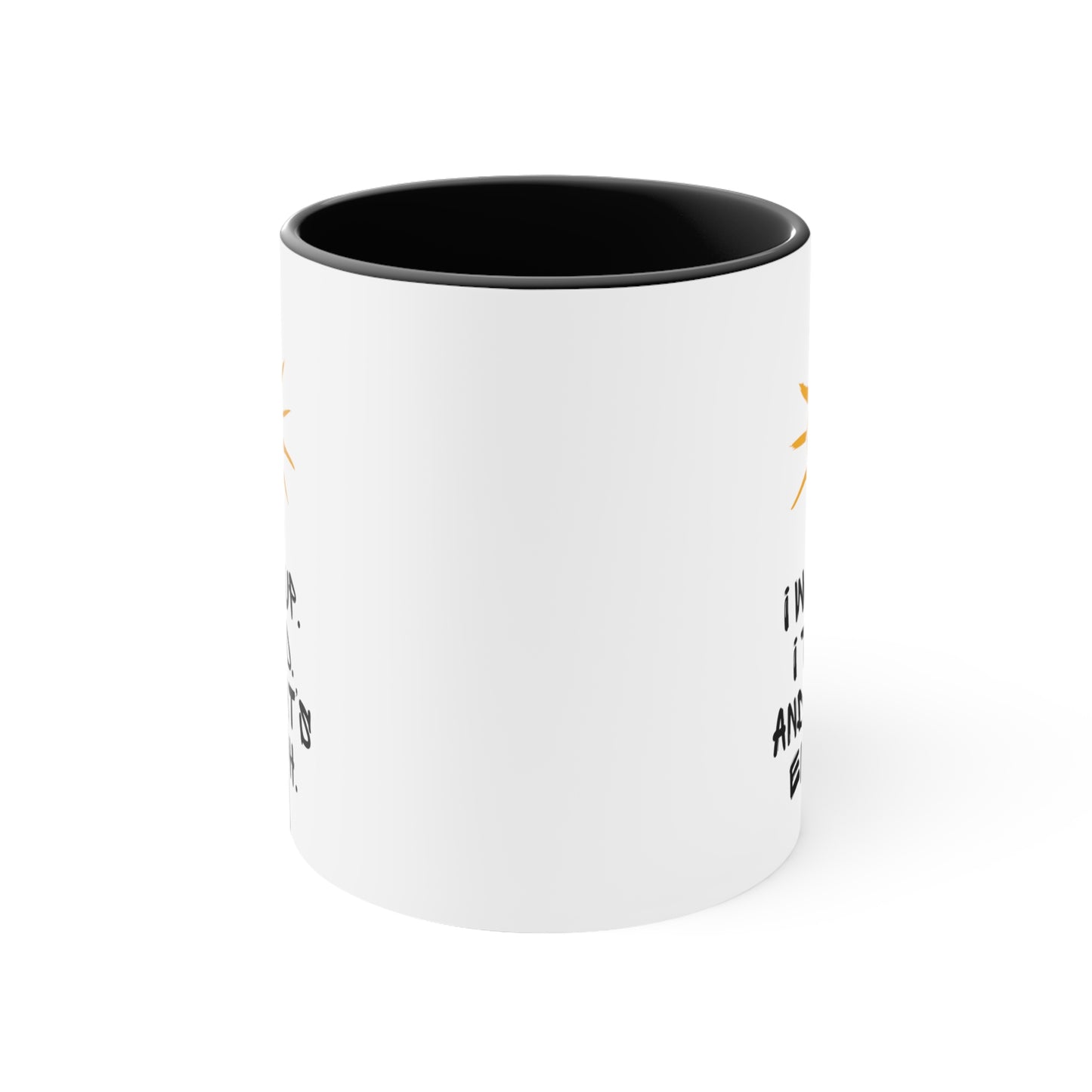 Accent Coffee Mug - I woke up. I tried. And that’s enough