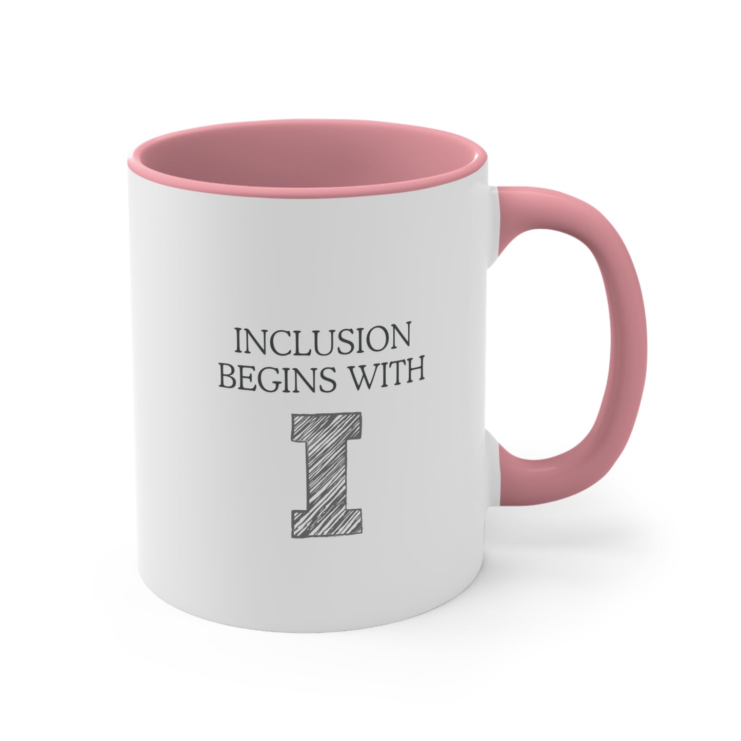 Accent Coffee Mug - Inclusion Begins with I