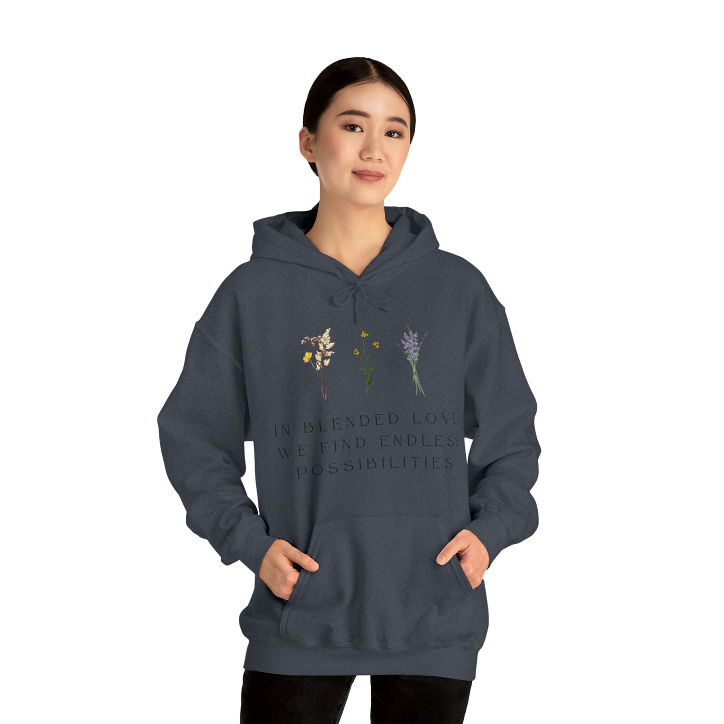 Unisex Hooded Sweatshirt - In Blended Love, We Find Endless Possibilities