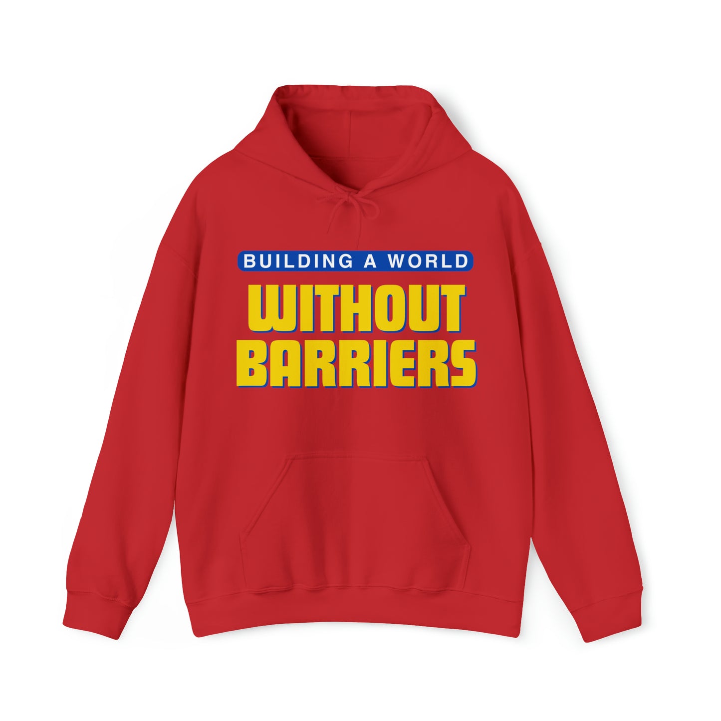Unisex Hooded Sweatshirt - Building a World Without Barriers
