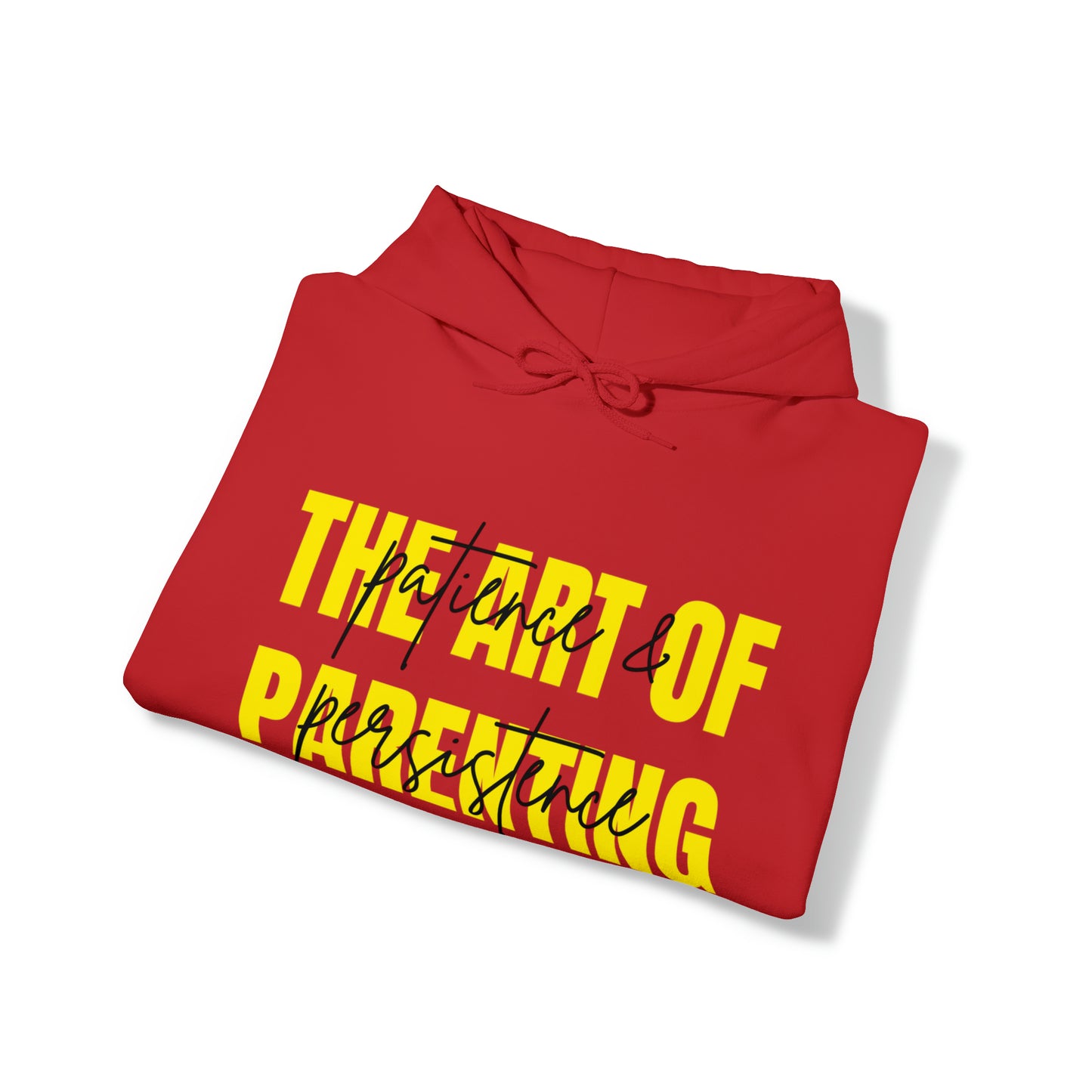 Unisex Hooded Sweatshirt - The Art of Parenting: Patience and Persistence