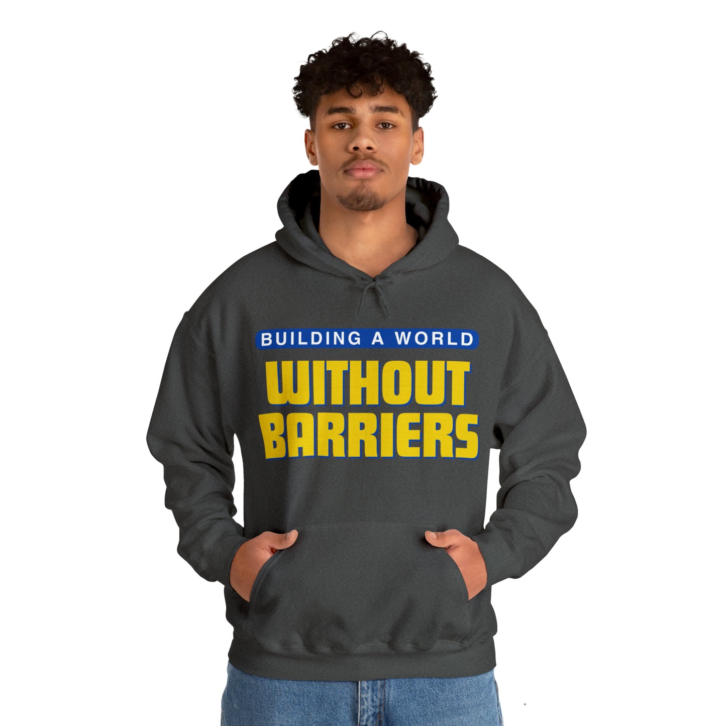 Unisex Hooded Sweatshirt - Building a World Without Barriers