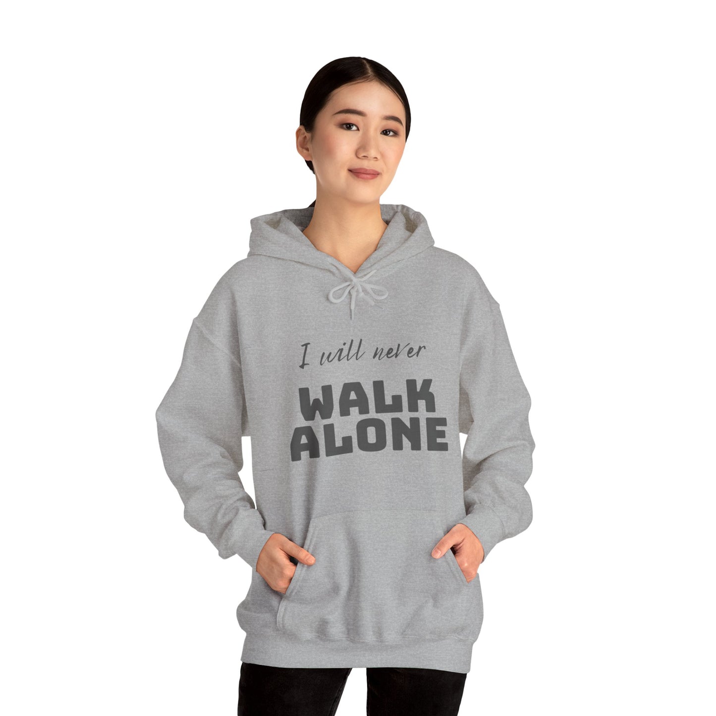 Unisex Hooded Sweatshirt - I will never walk alone