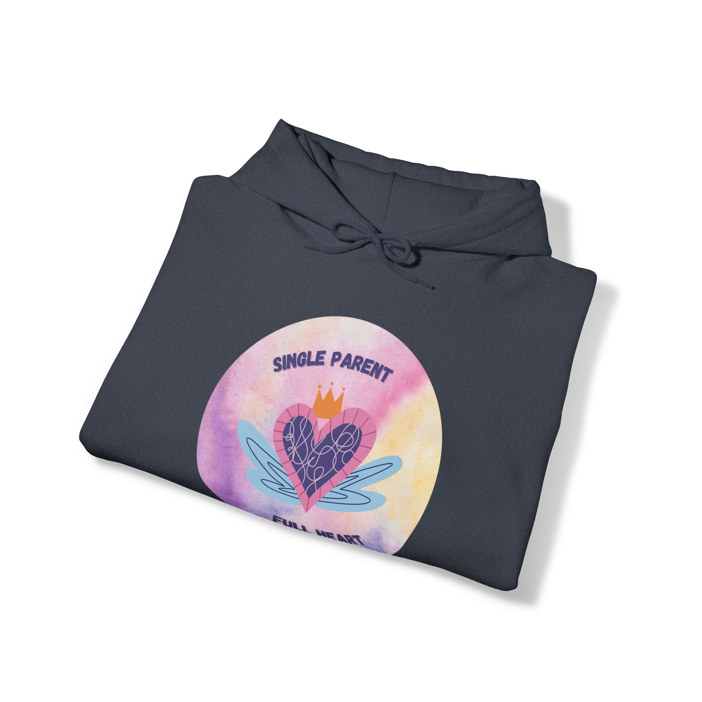 Unisex Hooded Sweatshirt - Single Parent, Full Heart