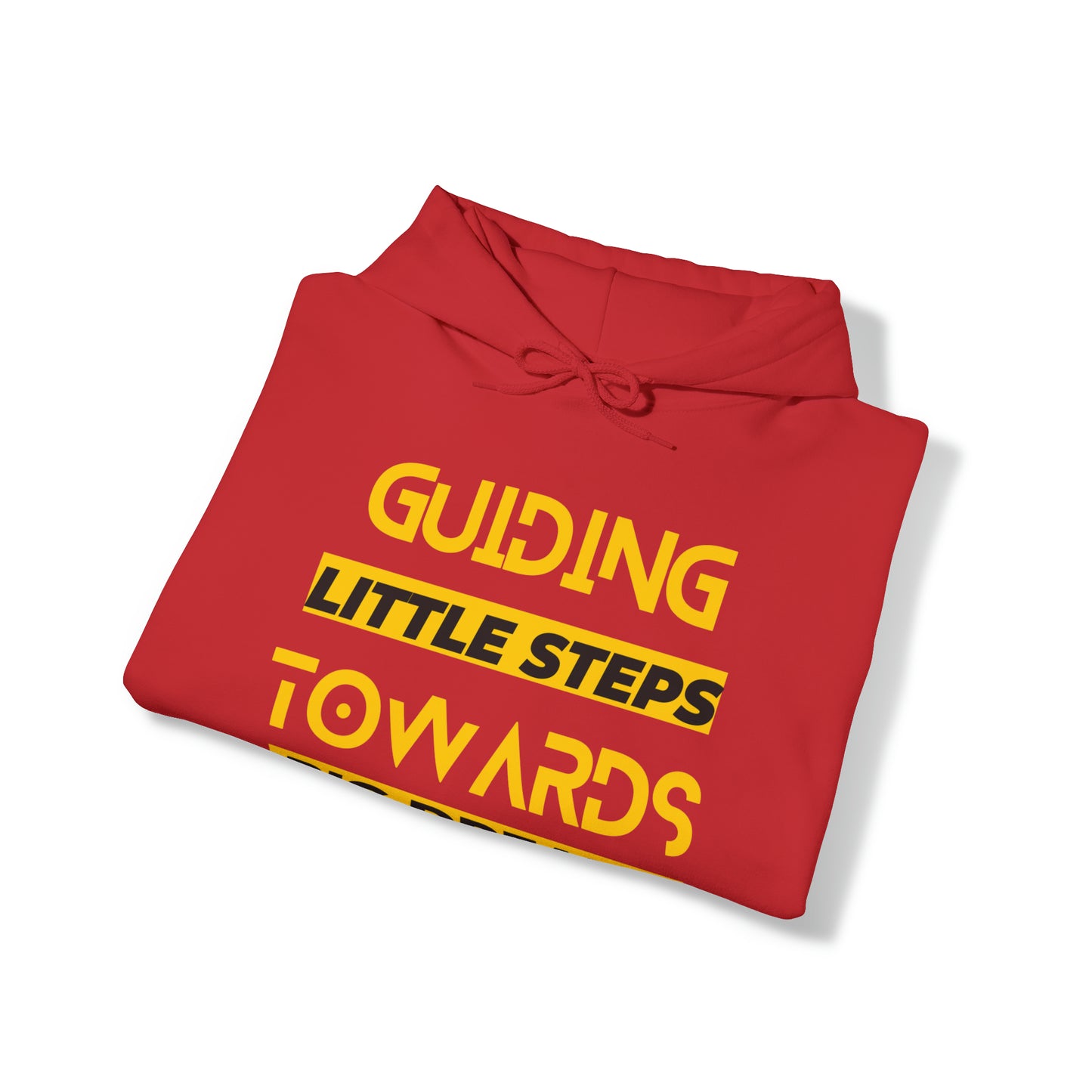 Unisex Hooded Sweatshirt - Guiding Little Steps Towards Big Dreams