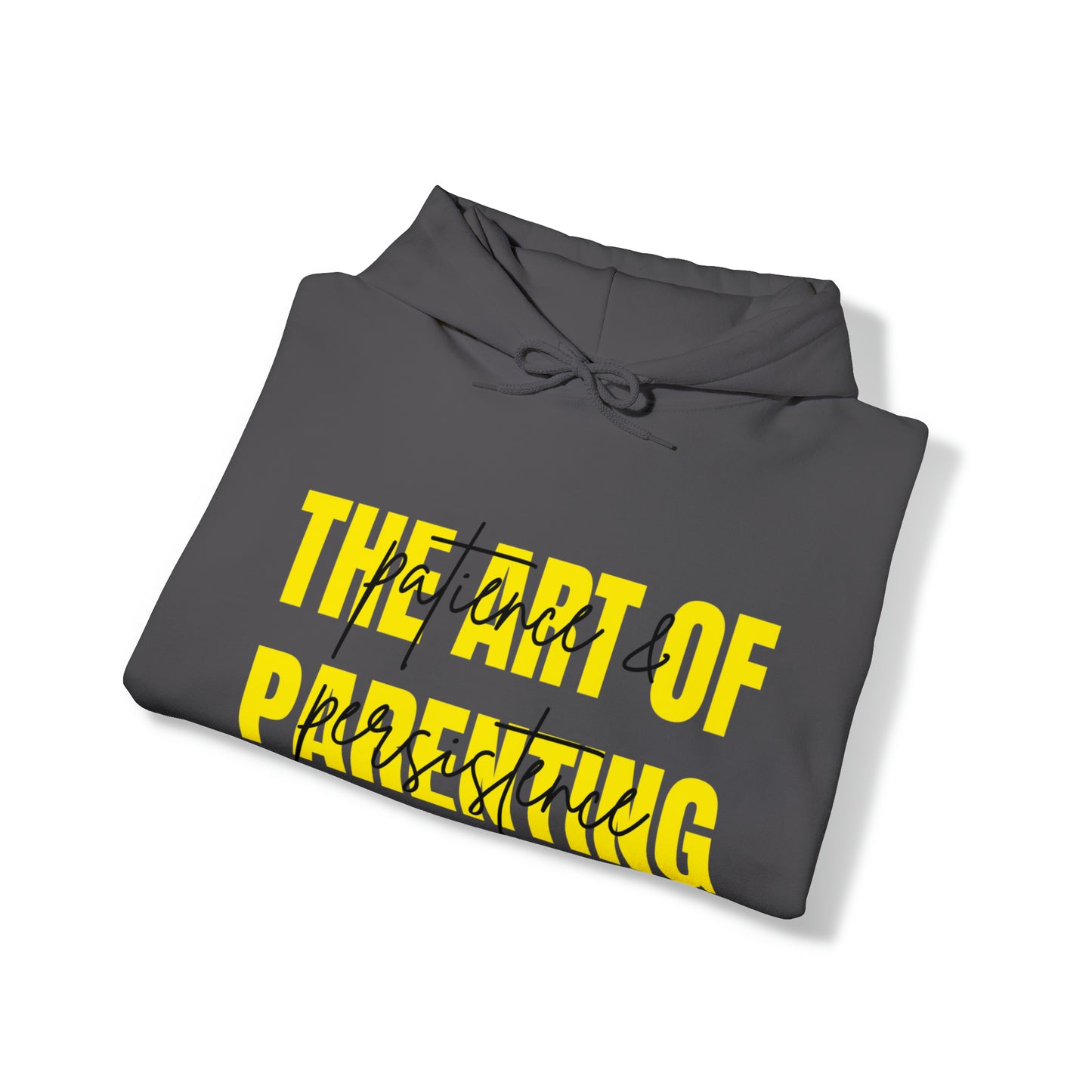 Unisex Hooded Sweatshirt - The Art of Parenting: Patience and Persistence