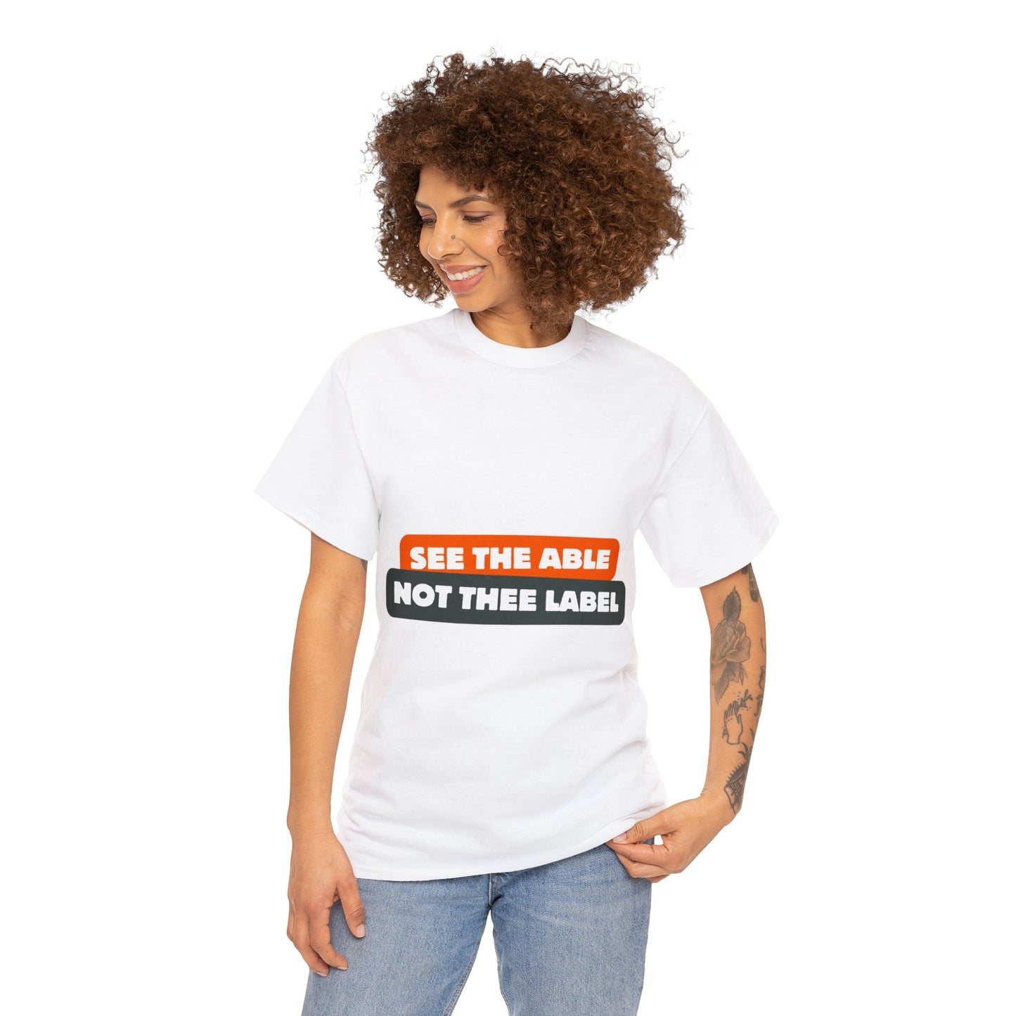 Unisex T-Shirt - See the Able, Not the Label