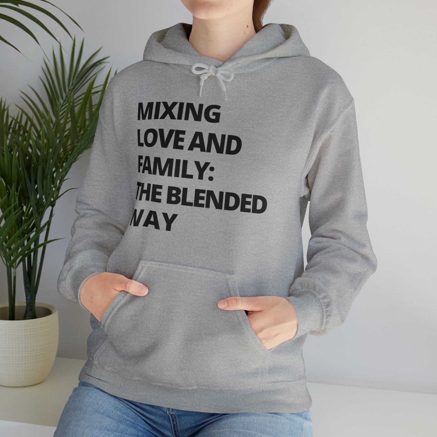 Unisex Hooded Sweatshirt - Mixing Love and Family: The Blended Way