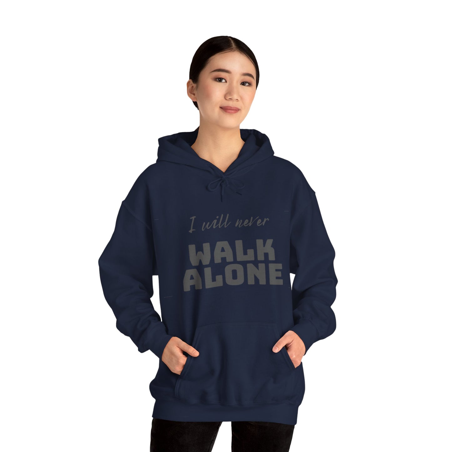 Unisex Hooded Sweatshirt - I will never walk alone
