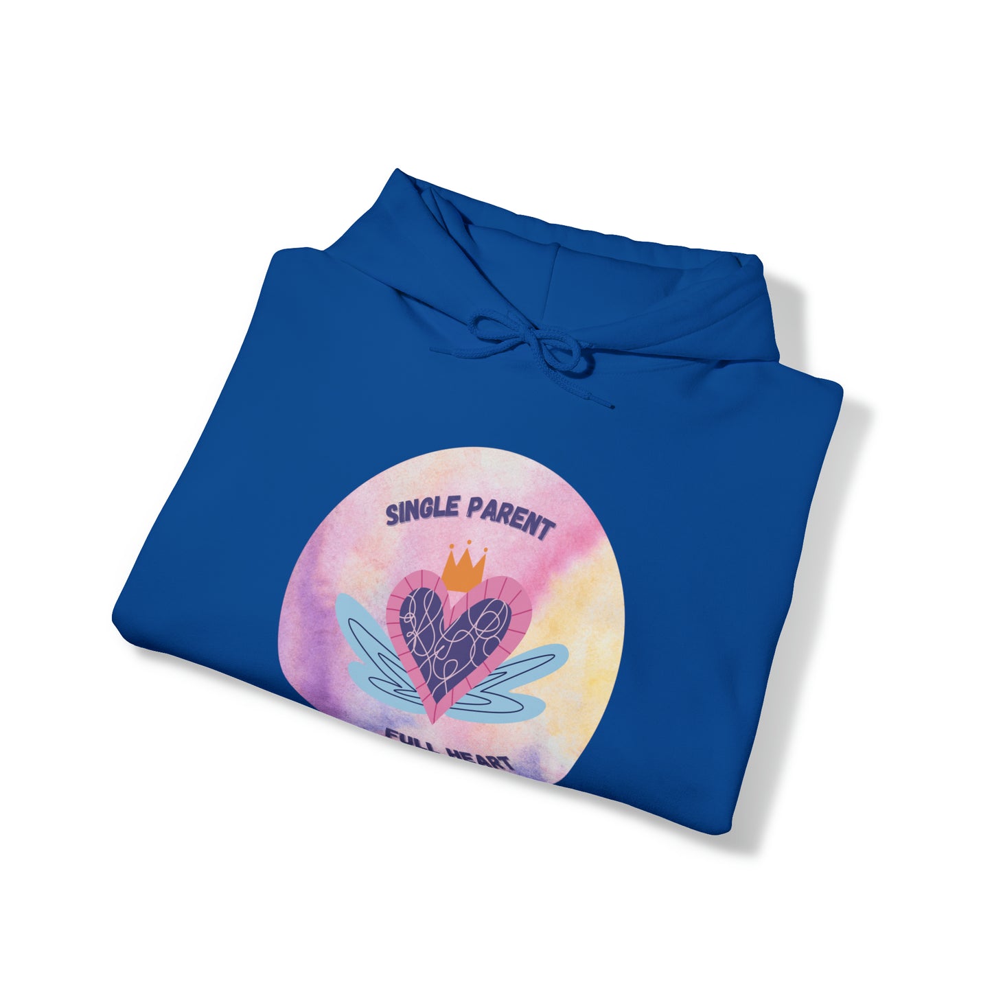 Unisex Hooded Sweatshirt - Single Parent, Full Heart