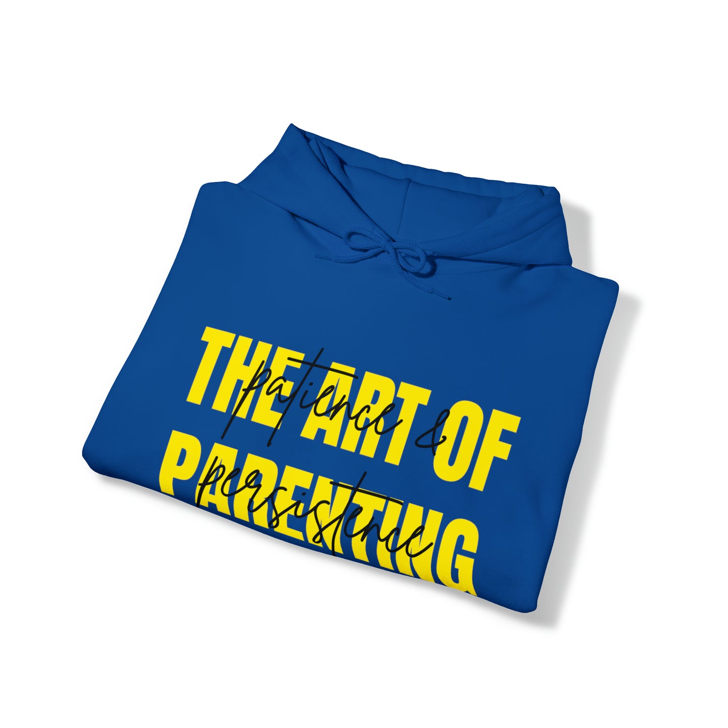 Unisex Hooded Sweatshirt - The Art of Parenting: Patience and Persistence