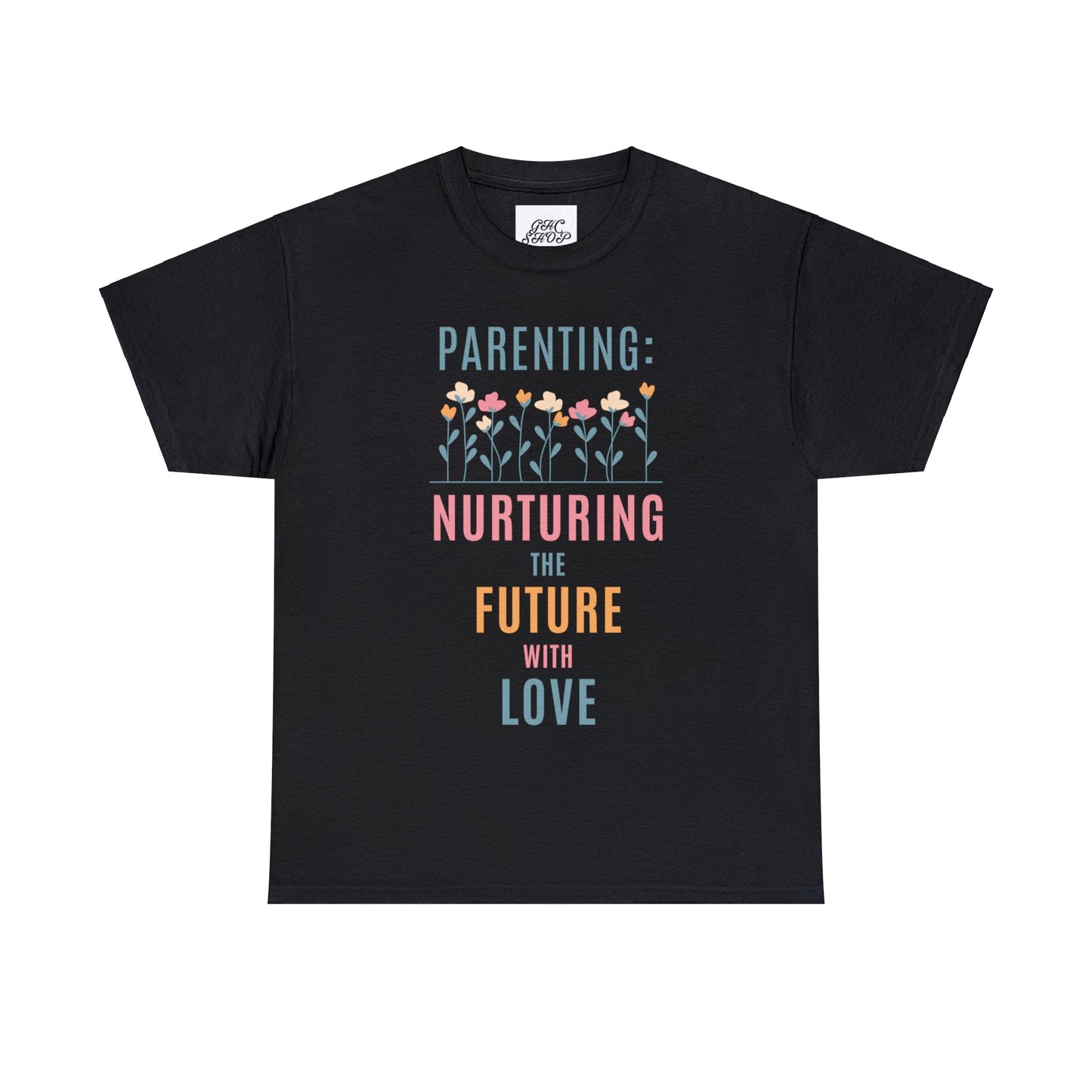 Unisex T-Shirt - "Parenting: Nurturing the Future with Love"