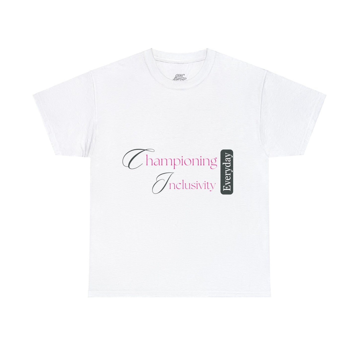 Unisex T-Shirt - Championing Inclusivity Every Day