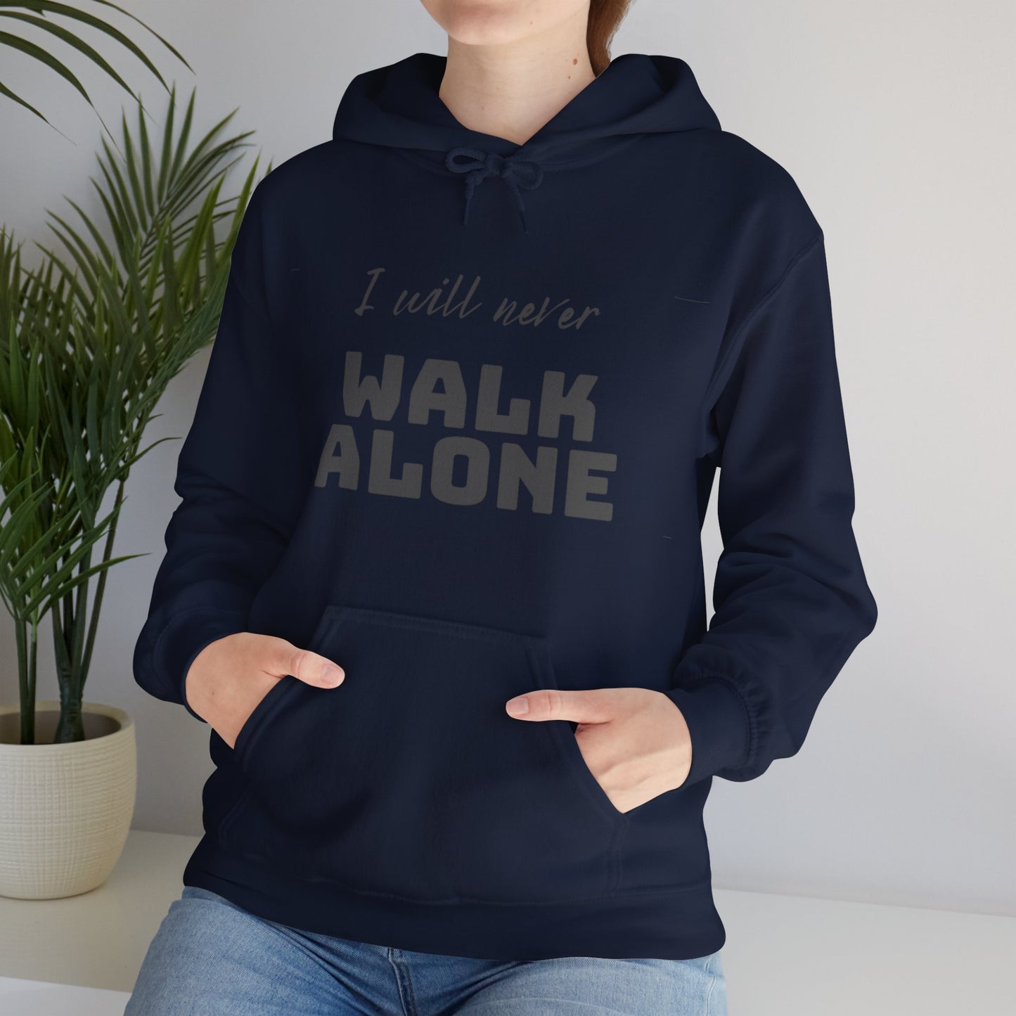 Unisex Hooded Sweatshirt - I will never walk alone