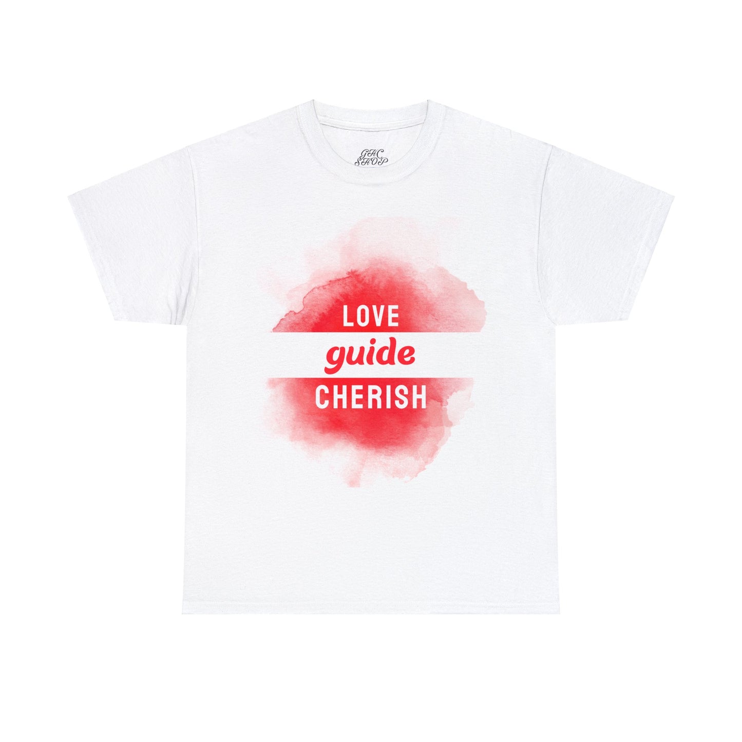 Unisex T-Shirt - Love, Guide, Cherish