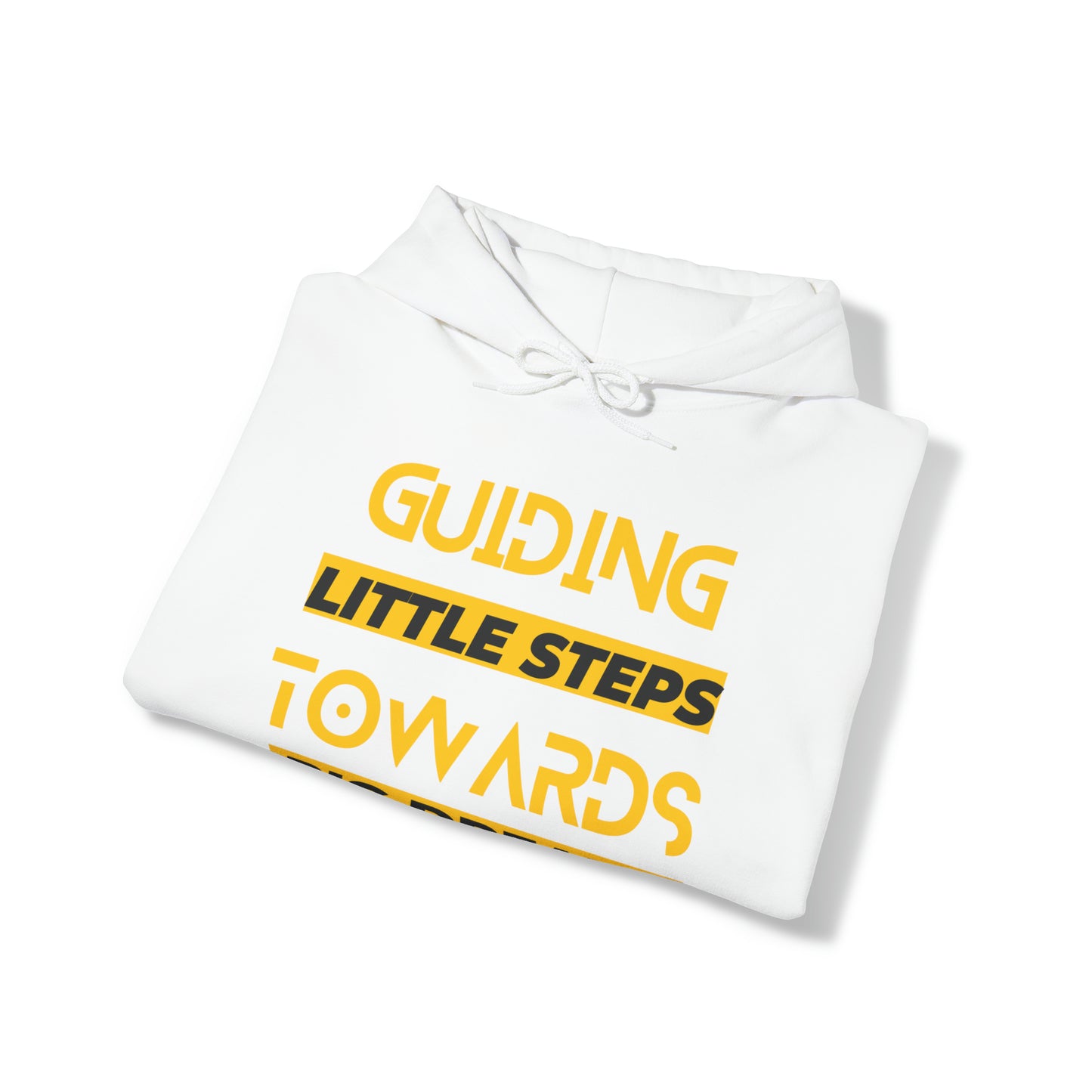 Unisex Hooded Sweatshirt - Guiding Little Steps Towards Big Dreams