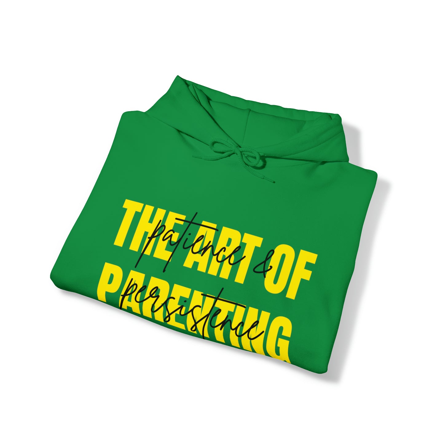Unisex Hooded Sweatshirt - The Art of Parenting: Patience and Persistence