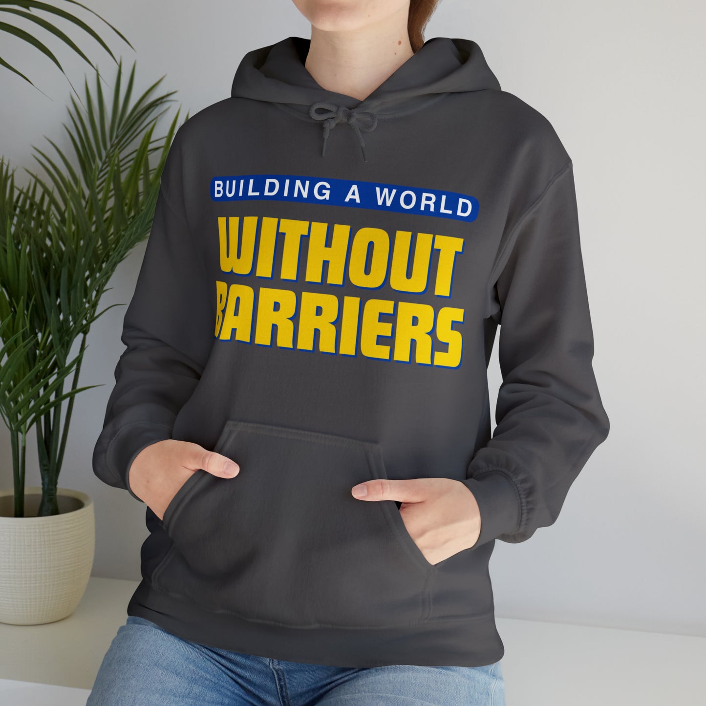 Unisex Hooded Sweatshirt - Building a World Without Barriers