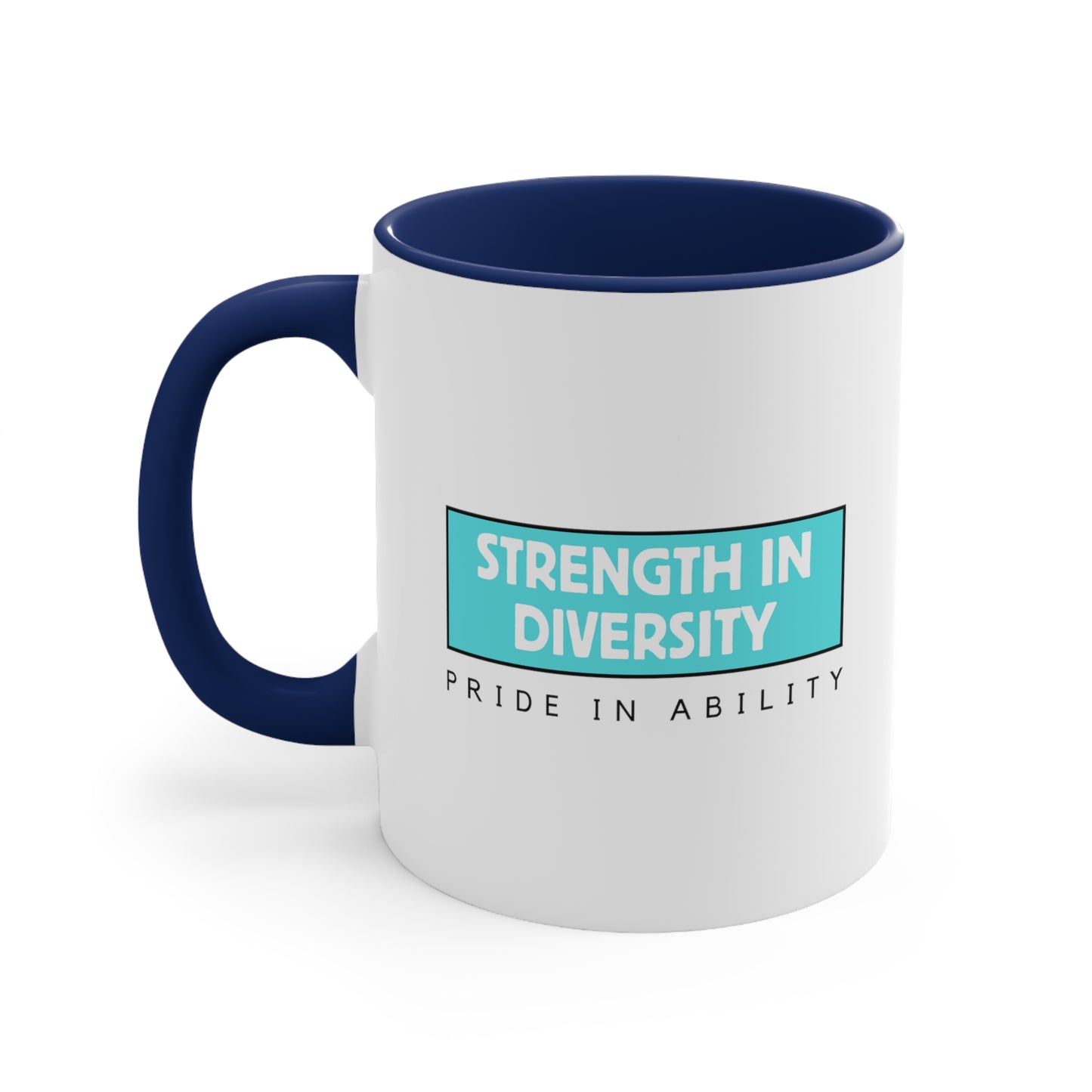 Accent Coffee Mug - Strength in Diversity, Pride in Ability