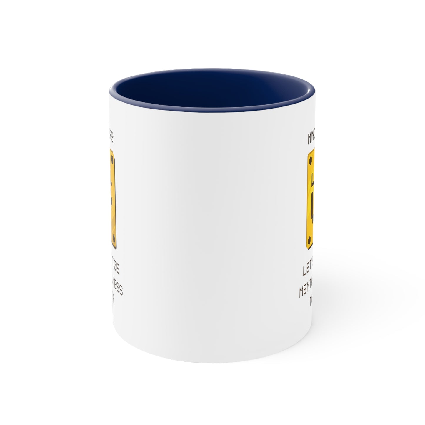 Accent Coffee Mug - Mind Matters: Let's Prioritize Mental Wellness Together
