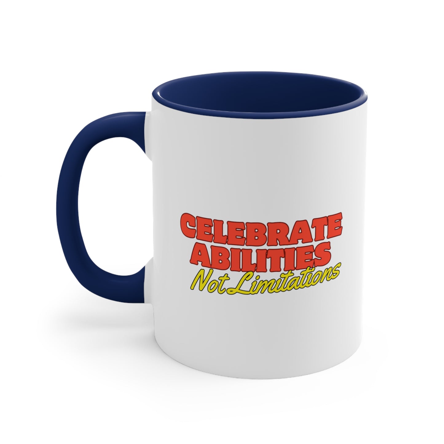 Accent Coffee Mug - Celebrate Abilities, Not Limitations