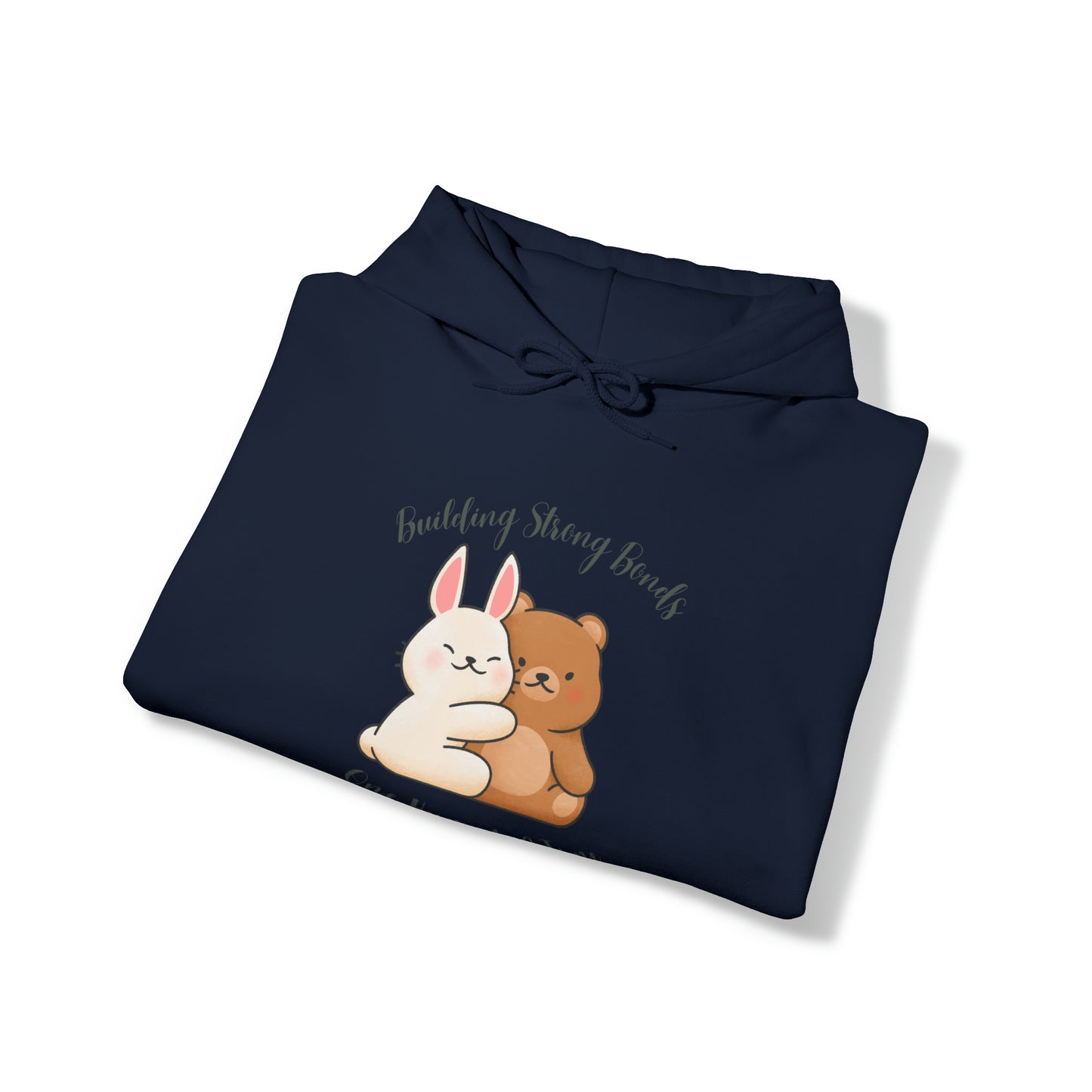 Unisex Hooded Sweatshirt - Building Strong Bonds, One Hug at a Time