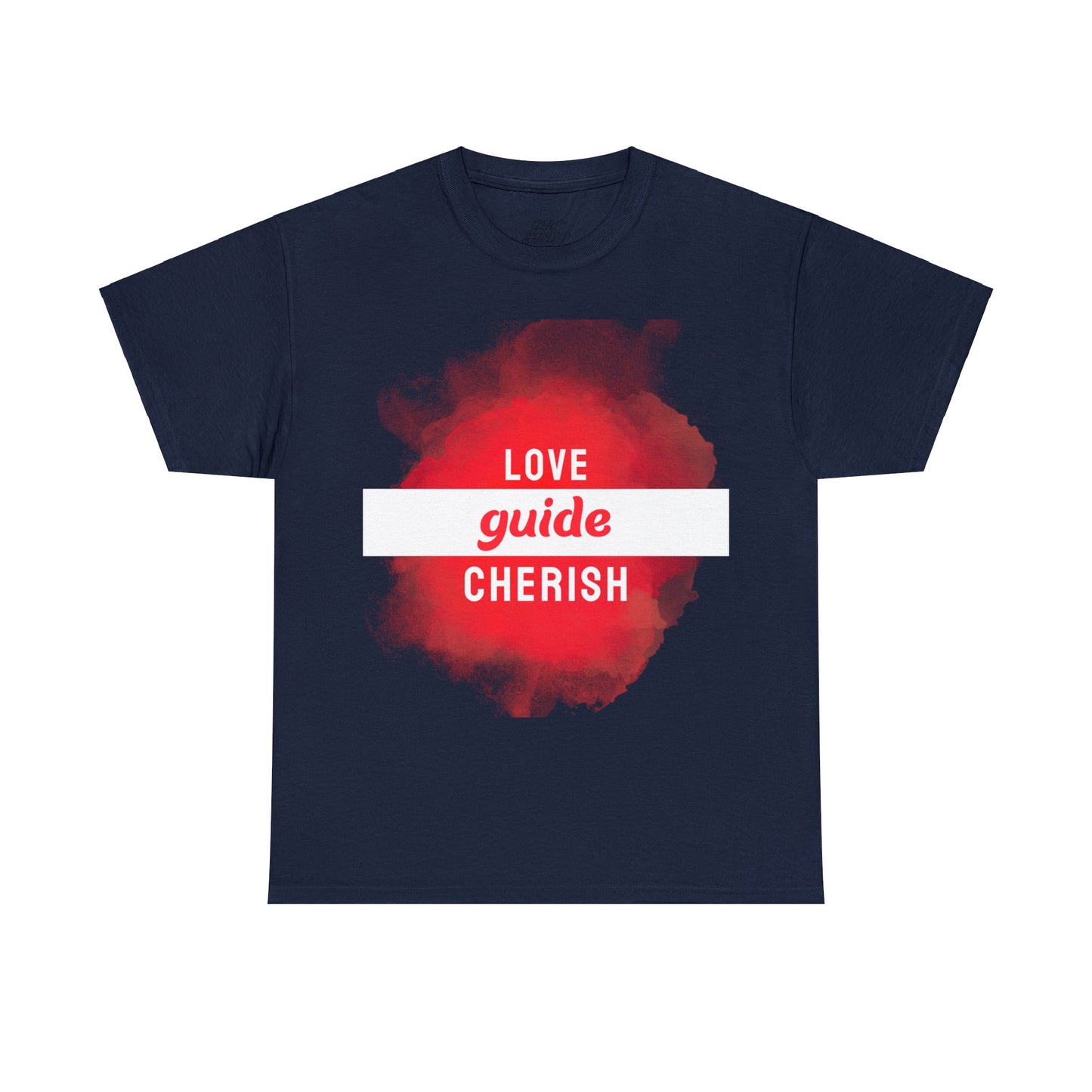 Unisex T-Shirt - Love, Guide, Cherish