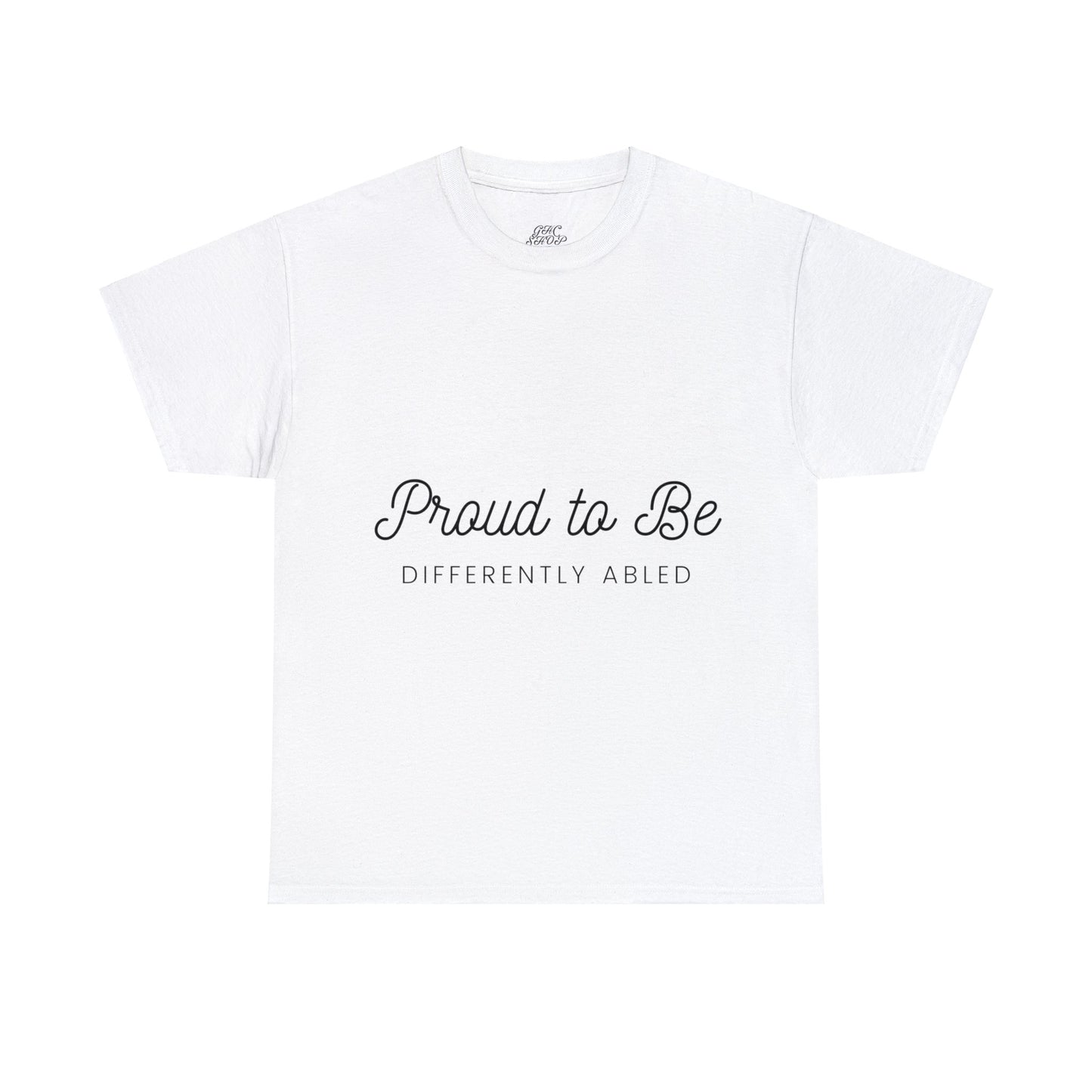 Unisex T-Shirt - Proud to Be Differently Abled