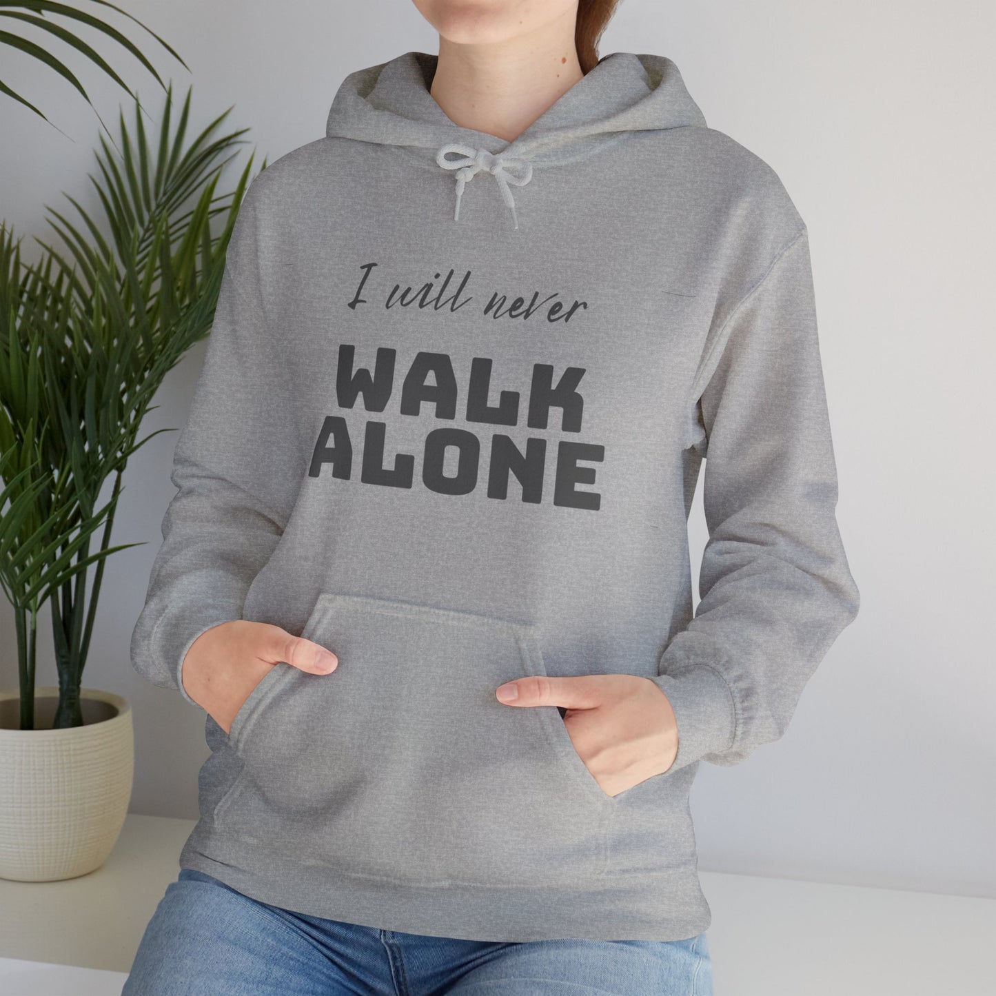 Unisex Hooded Sweatshirt - I will never walk alone