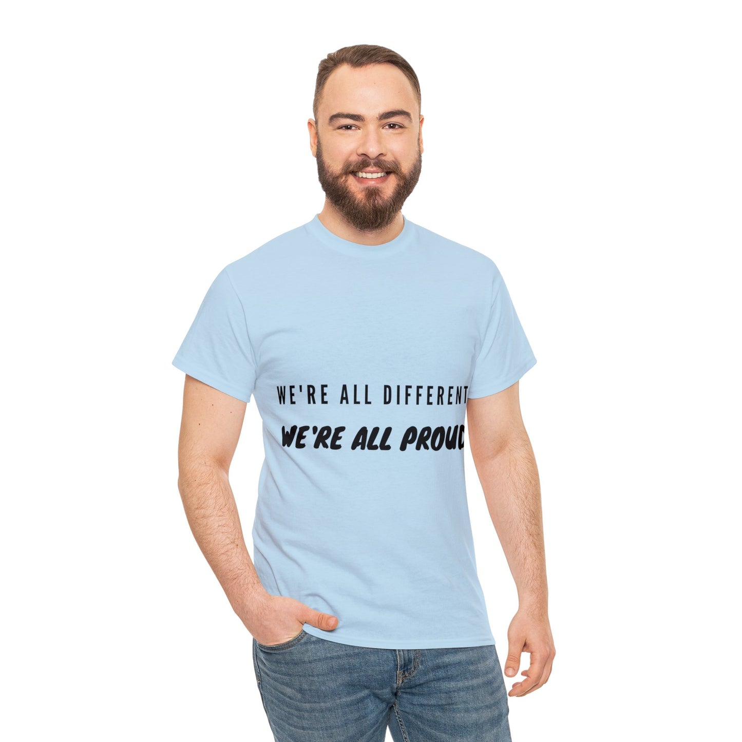 Unisex T-Shirt - We're All Different, We're All Proud