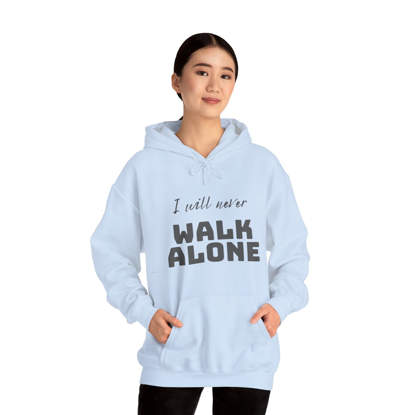 Unisex Hooded Sweatshirt - I will never walk alone