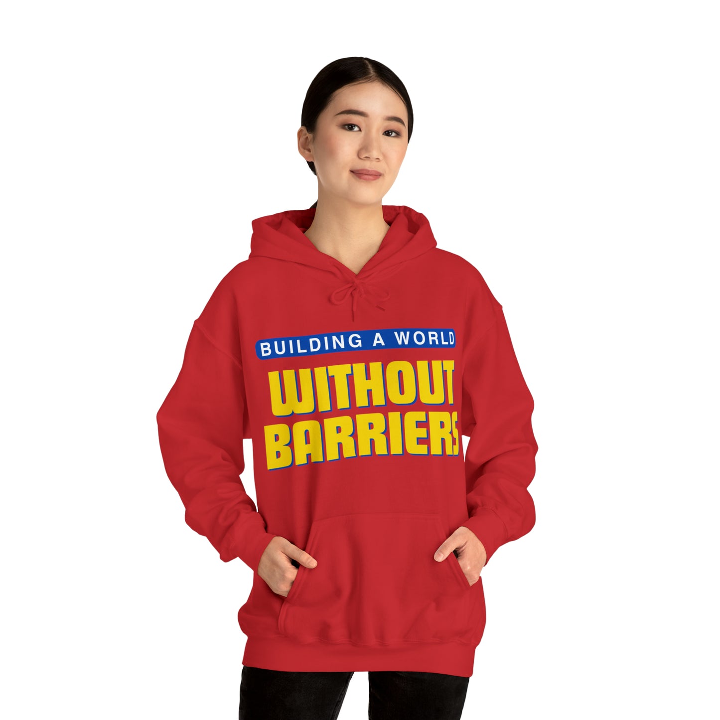 Unisex Hooded Sweatshirt - Building a World Without Barriers