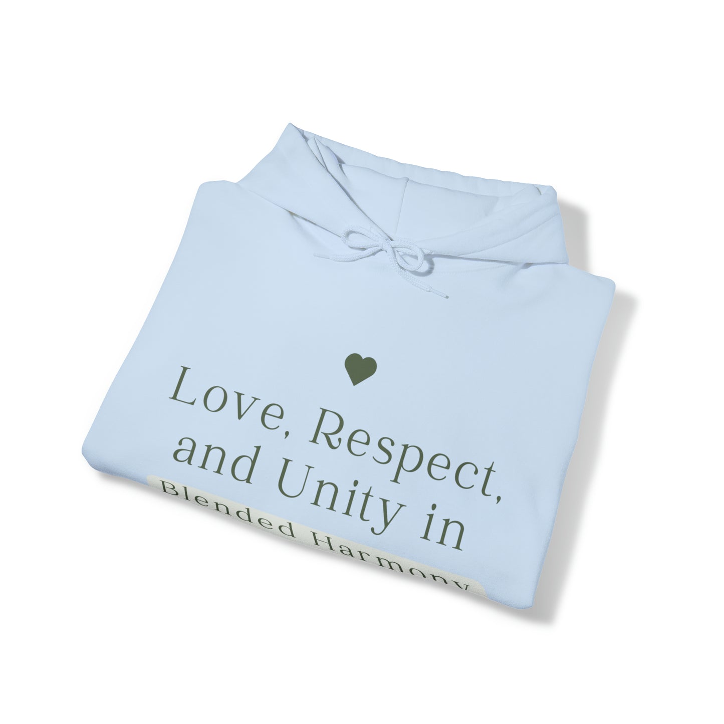 Unisex Hooded Sweatshirt - Love, Respect, and Unity in Blended Harmony