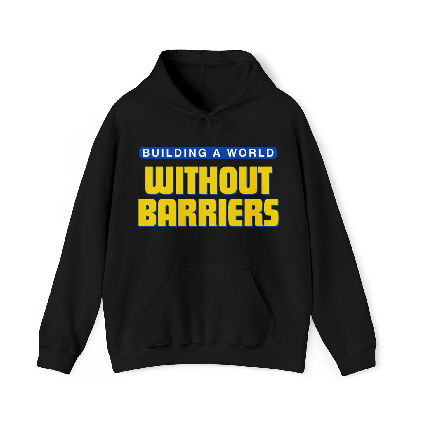 Unisex Hooded Sweatshirt - Building a World Without Barriers