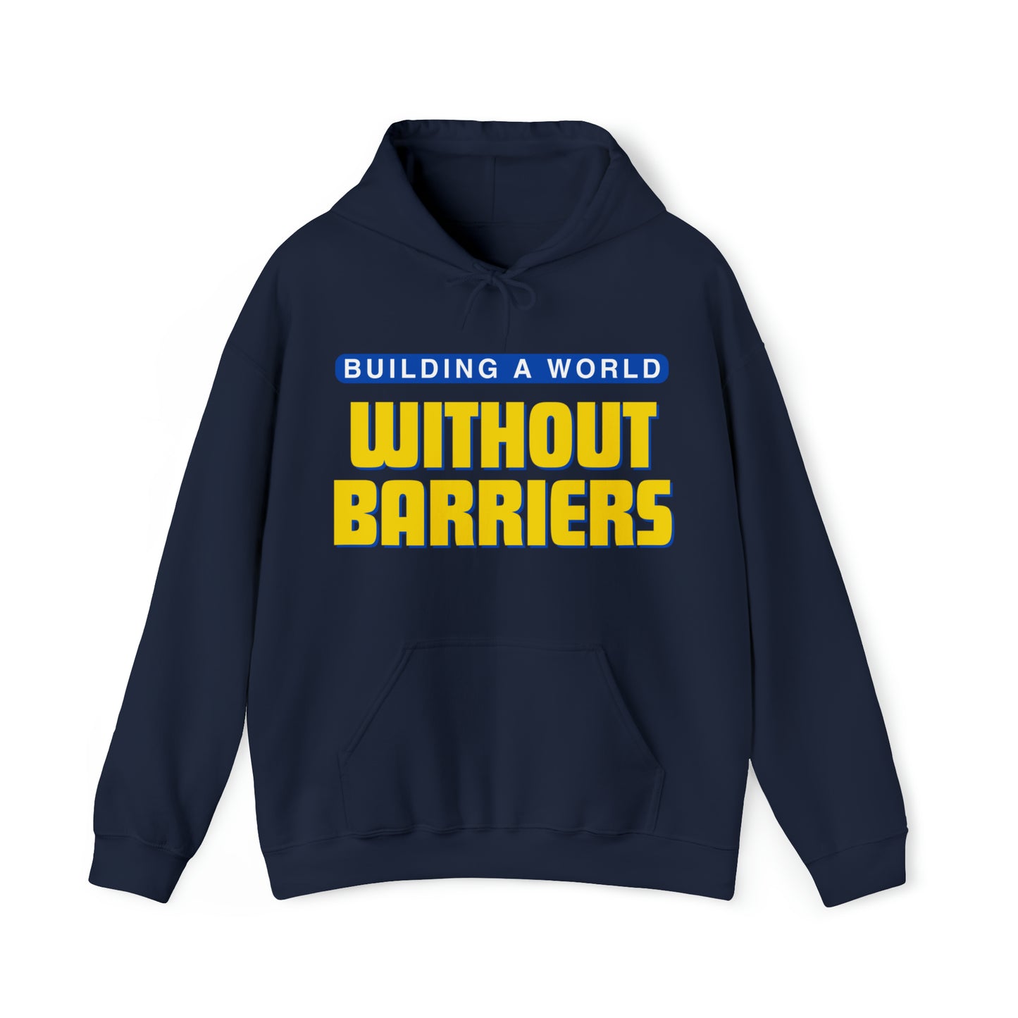 Unisex Hooded Sweatshirt - Building a World Without Barriers