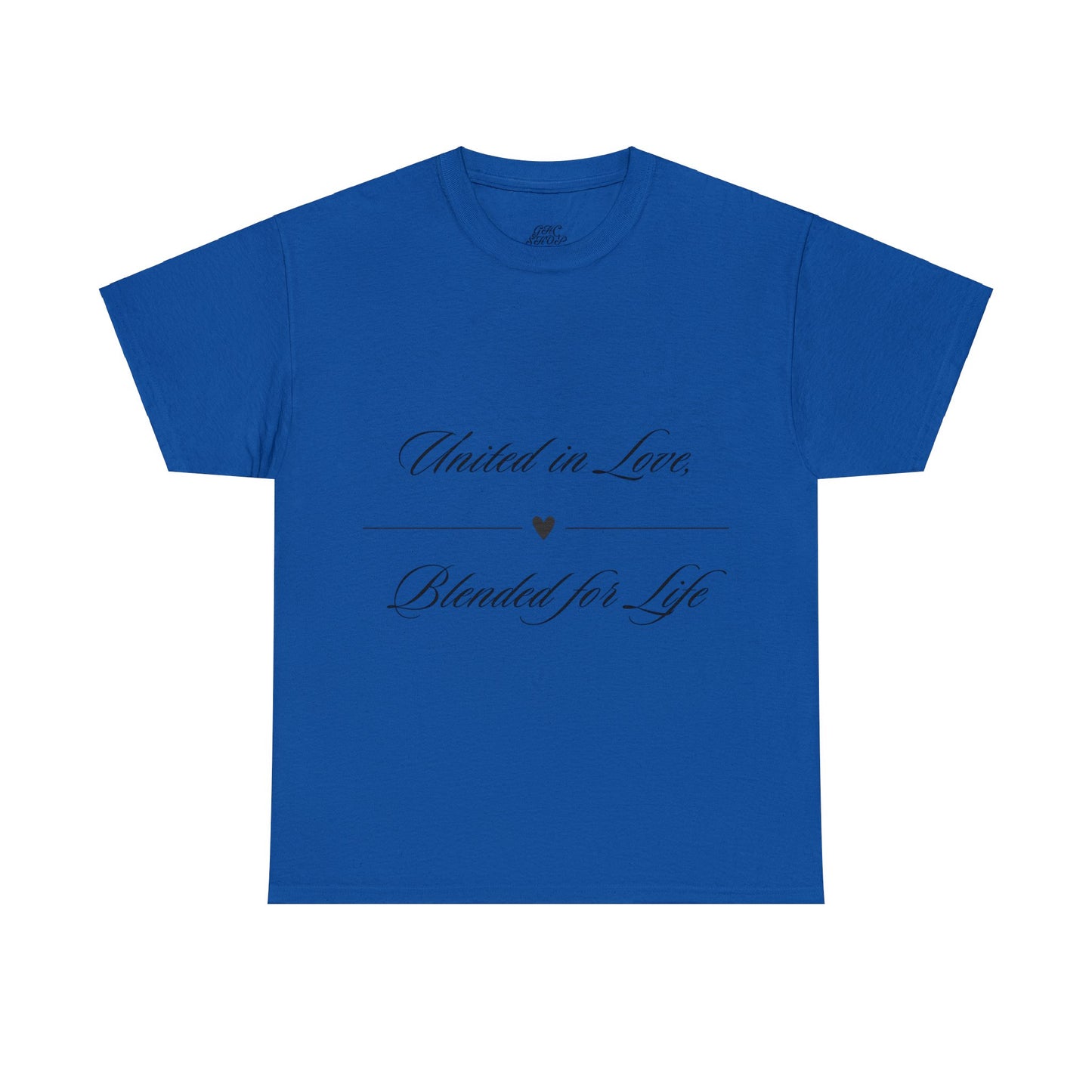 Unisex T-Shirt - United in Love, Blended for Life