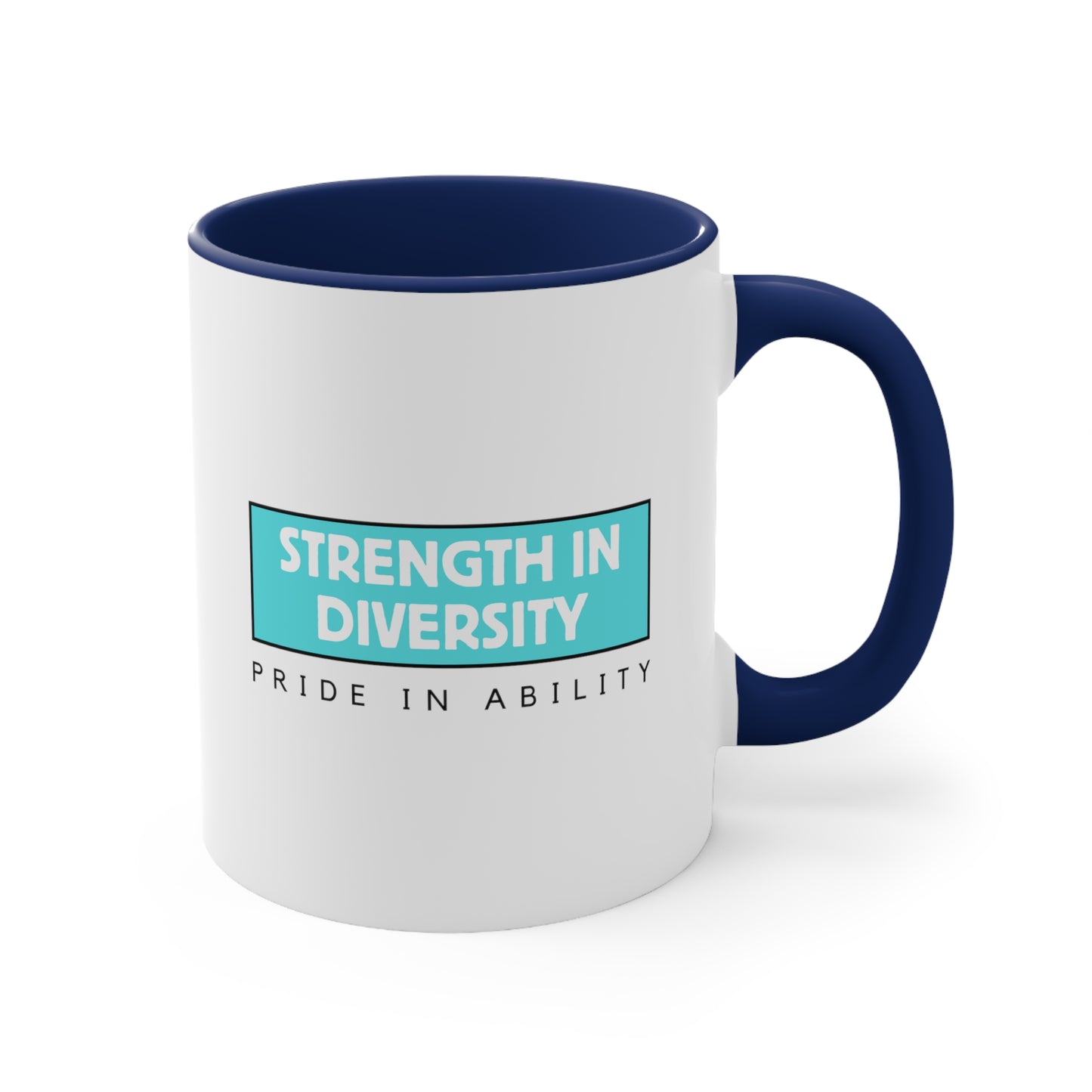 Accent Coffee Mug - Strength in Diversity, Pride in Ability