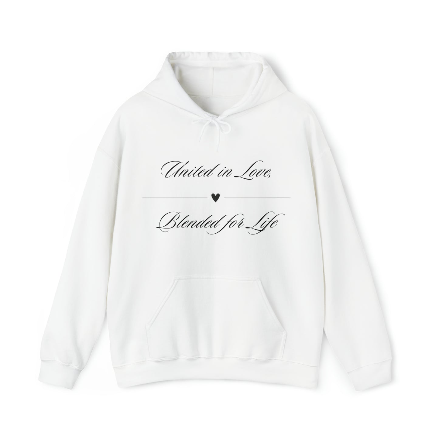 Unisex Hooded Sweatshirt - United in Love, Blended for Life