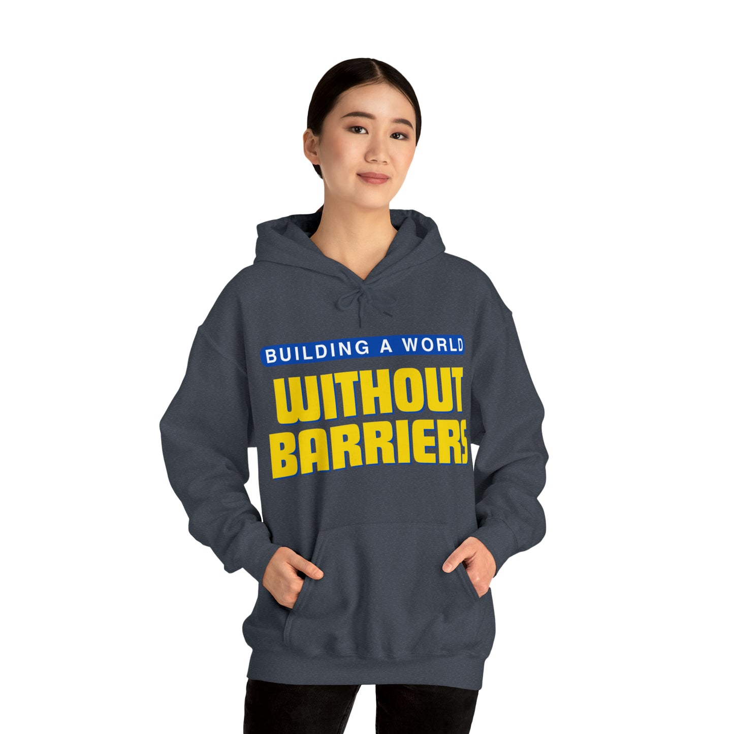 Unisex Hooded Sweatshirt - Building a World Without Barriers