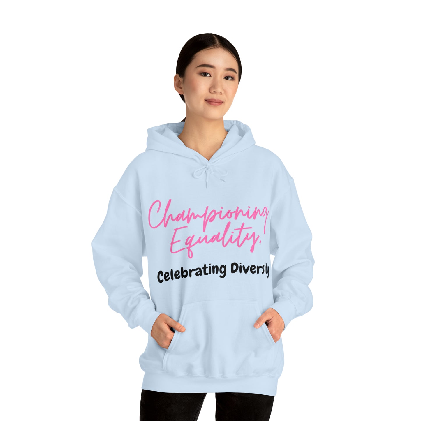 Unisex Hooded Sweatshirt - Championing Equality, Celebrating Diversity
