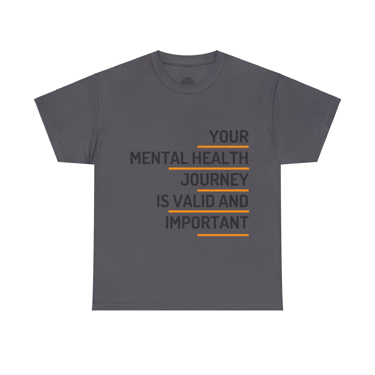 Unisex Heavy Cotton Tee - Your Mental Health Journey is Valid and Important