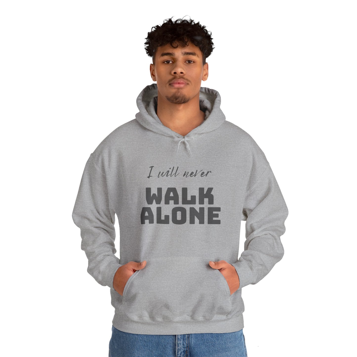 Unisex Hooded Sweatshirt - I will never walk alone