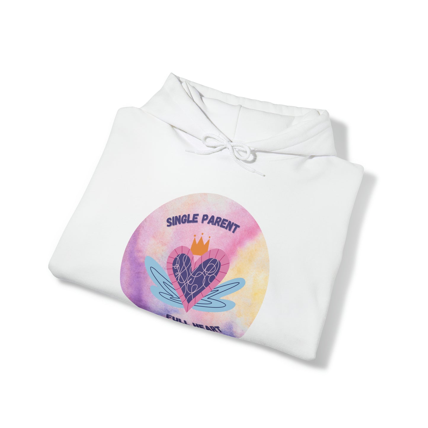 Unisex Hooded Sweatshirt - Single Parent, Full Heart