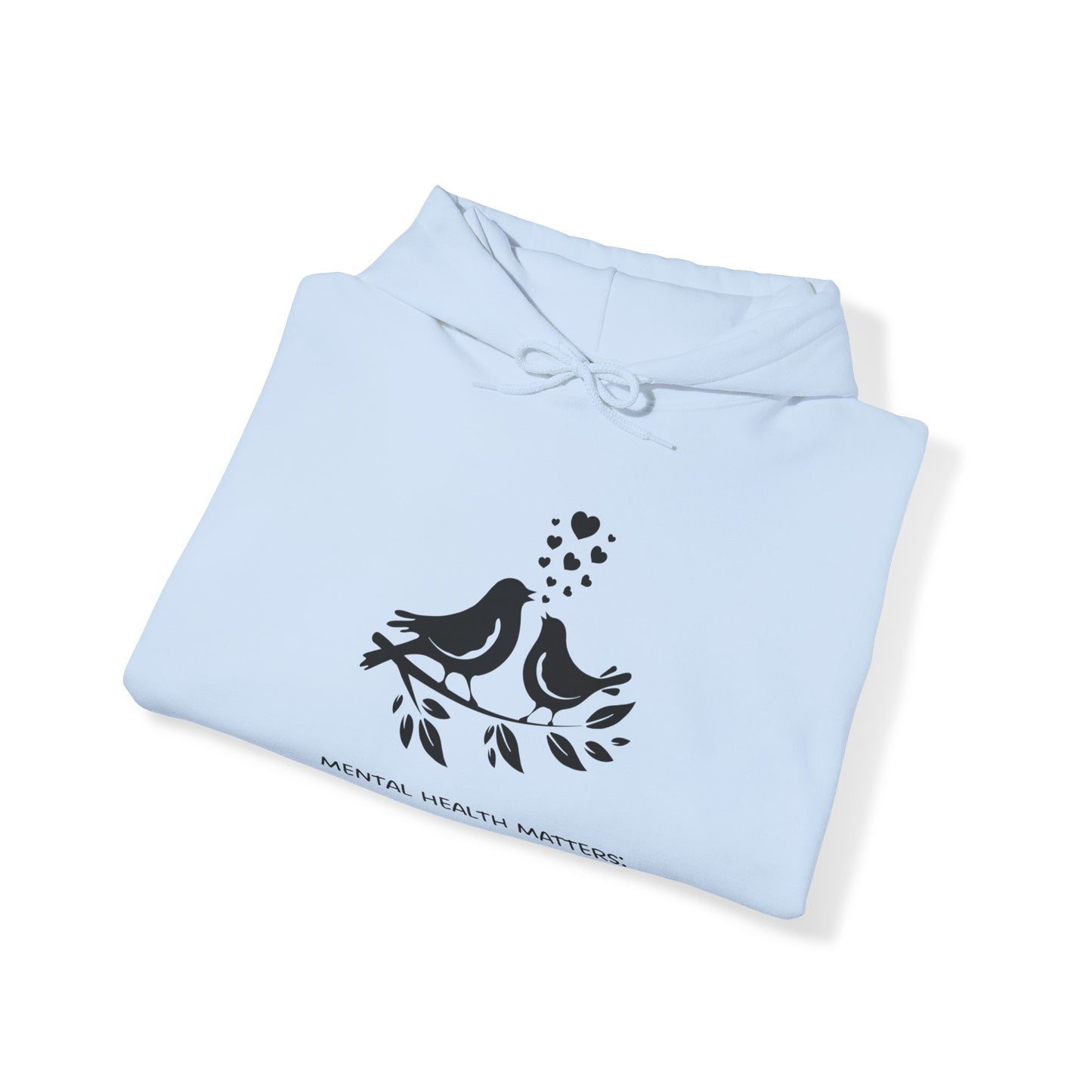 Unisex Hooded Sweatshirt - Mental Health Matters: Normalize, Empathize, Prioritize
