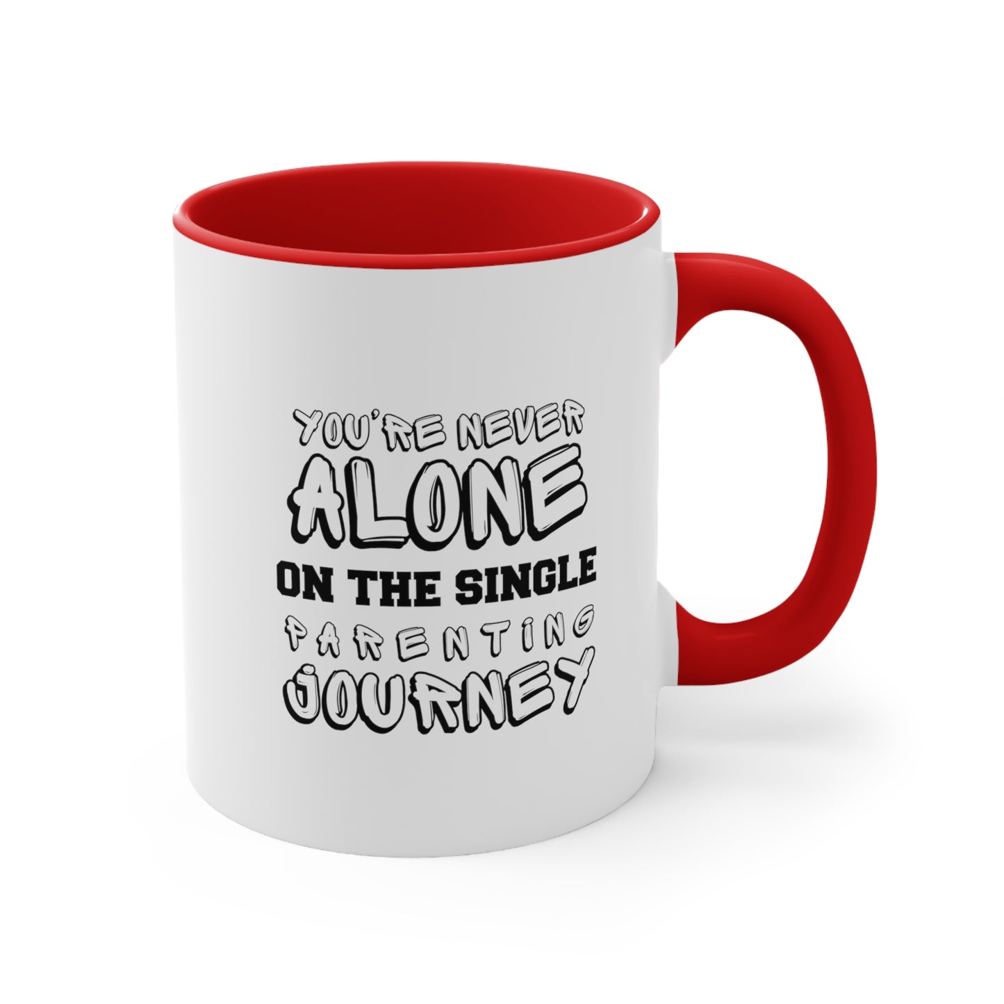 Accent Coffee Mug - You're Never Alone on the Single Parenting Journey