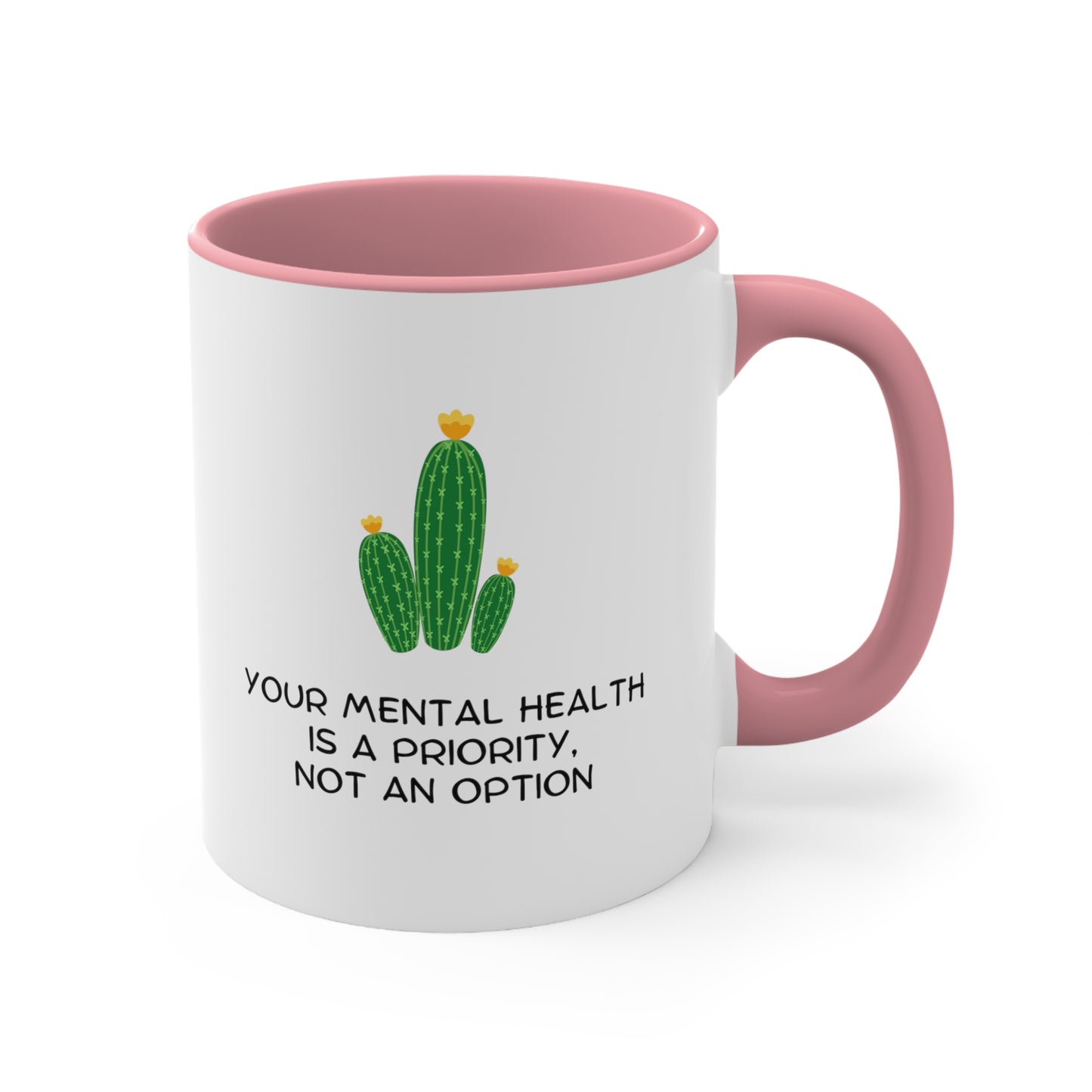 Accent Coffee Mug - Your Mental Health is a Priority, Not an Option