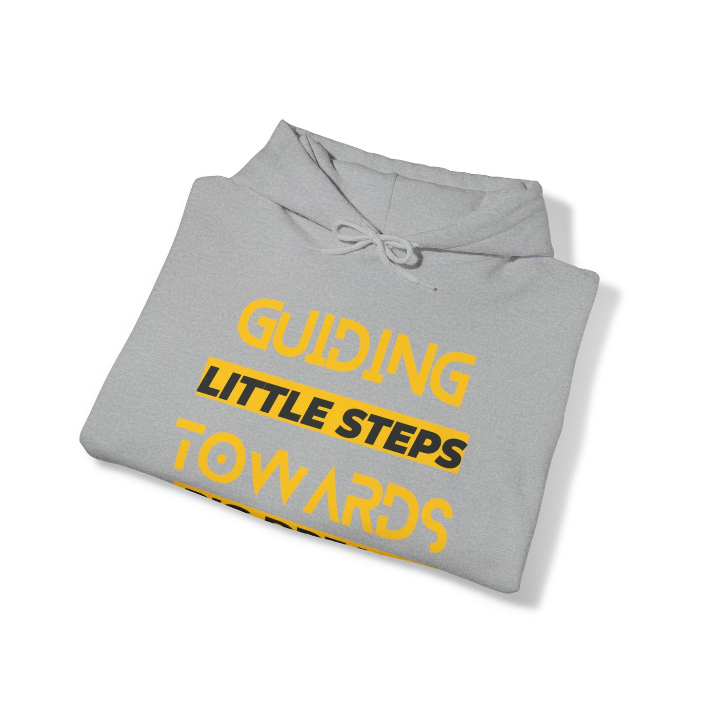 Unisex Hooded Sweatshirt - Guiding Little Steps Towards Big Dreams