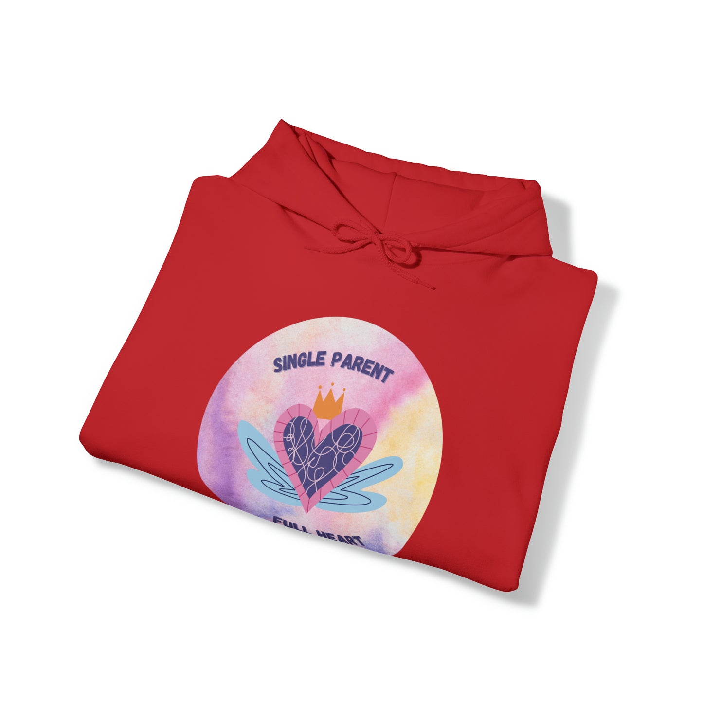Unisex Hooded Sweatshirt - Single Parent, Full Heart