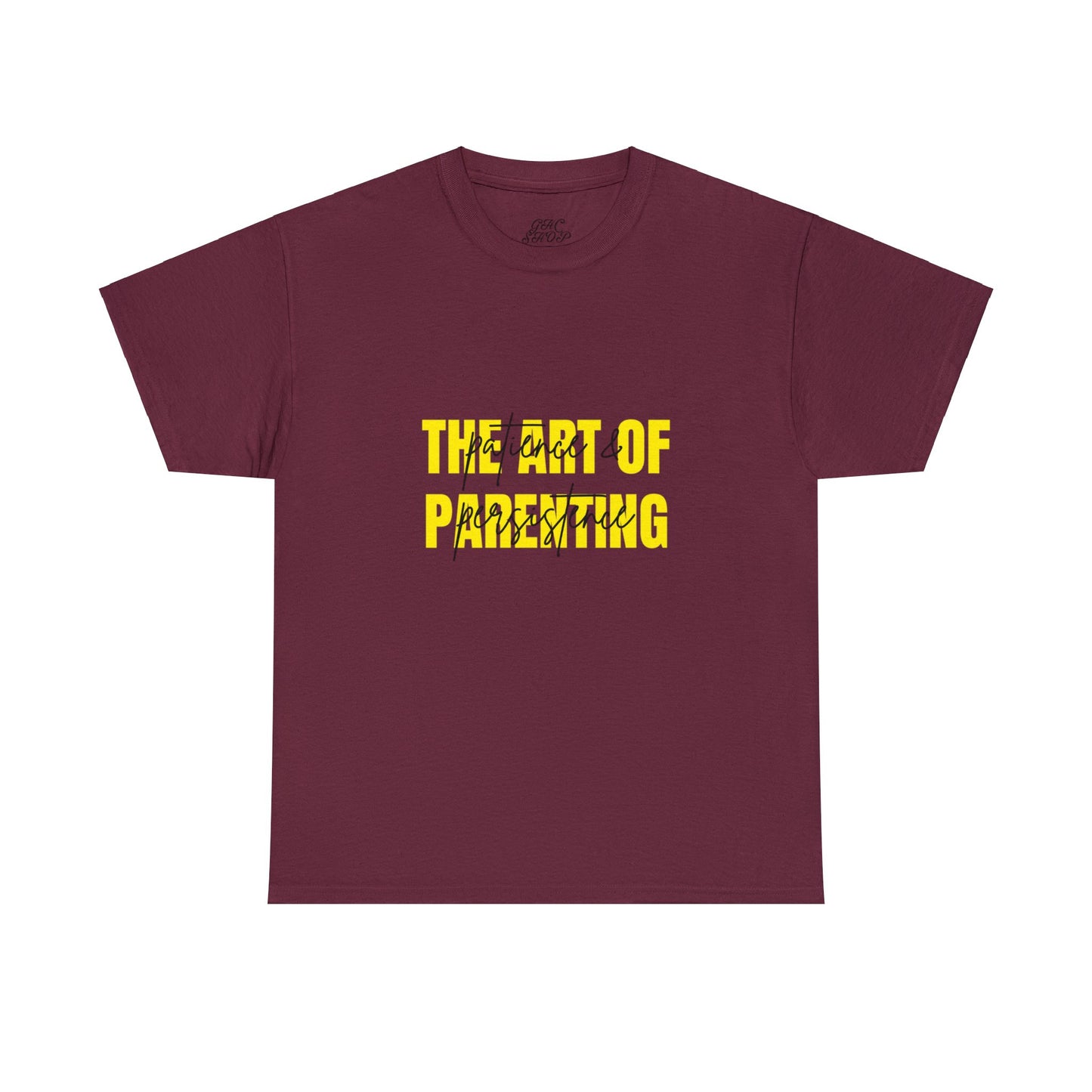 Unisex T-Shirt - The Art of Parenting: Patience and Persistence
